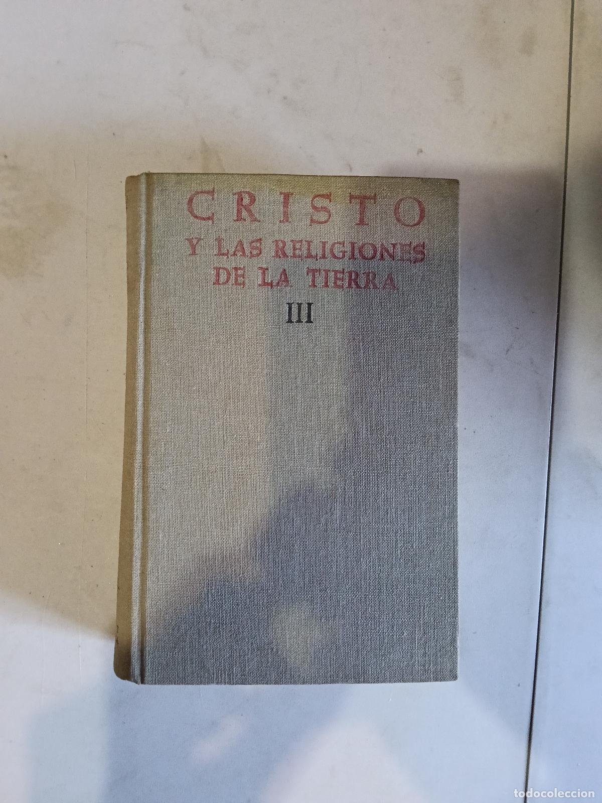 Libros de segunda mano: Cristo y las religiones de La Tierra. Manual de historia de la Religi&oacute;n III. - Franz Koning.