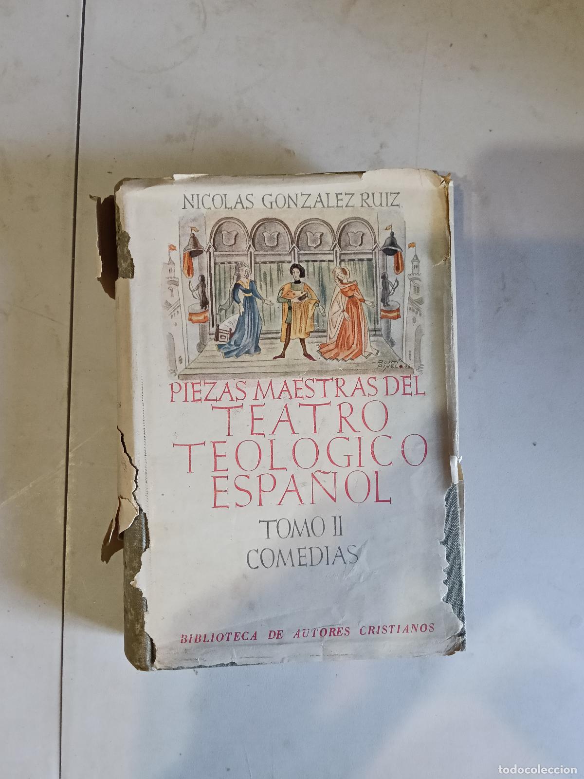 Libros de segunda mano: PIEZAS MAESTRAS DEL TEATRO TEOLOGICO ESPA&Ntilde;OL TOMO II COMEDIAS - NICOLAS GONZALEZ - AUTORES CRISTIANO