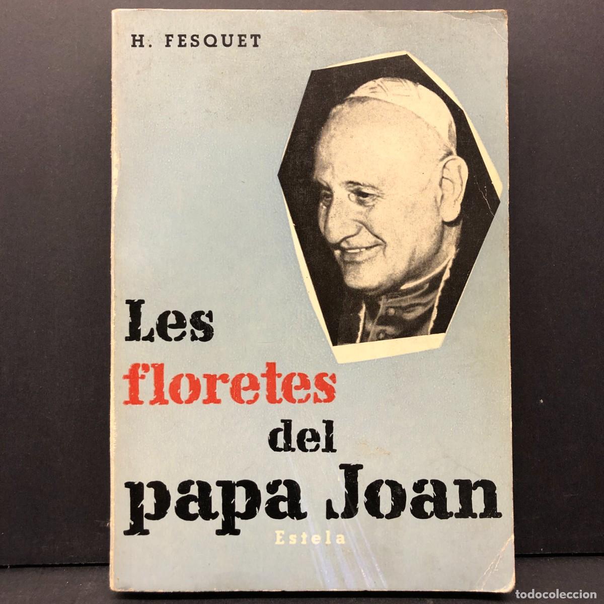 Libros de segunda mano: LES FLORETES DEL PAPA JOAN - ESTELA - H. FESQUET / 3998