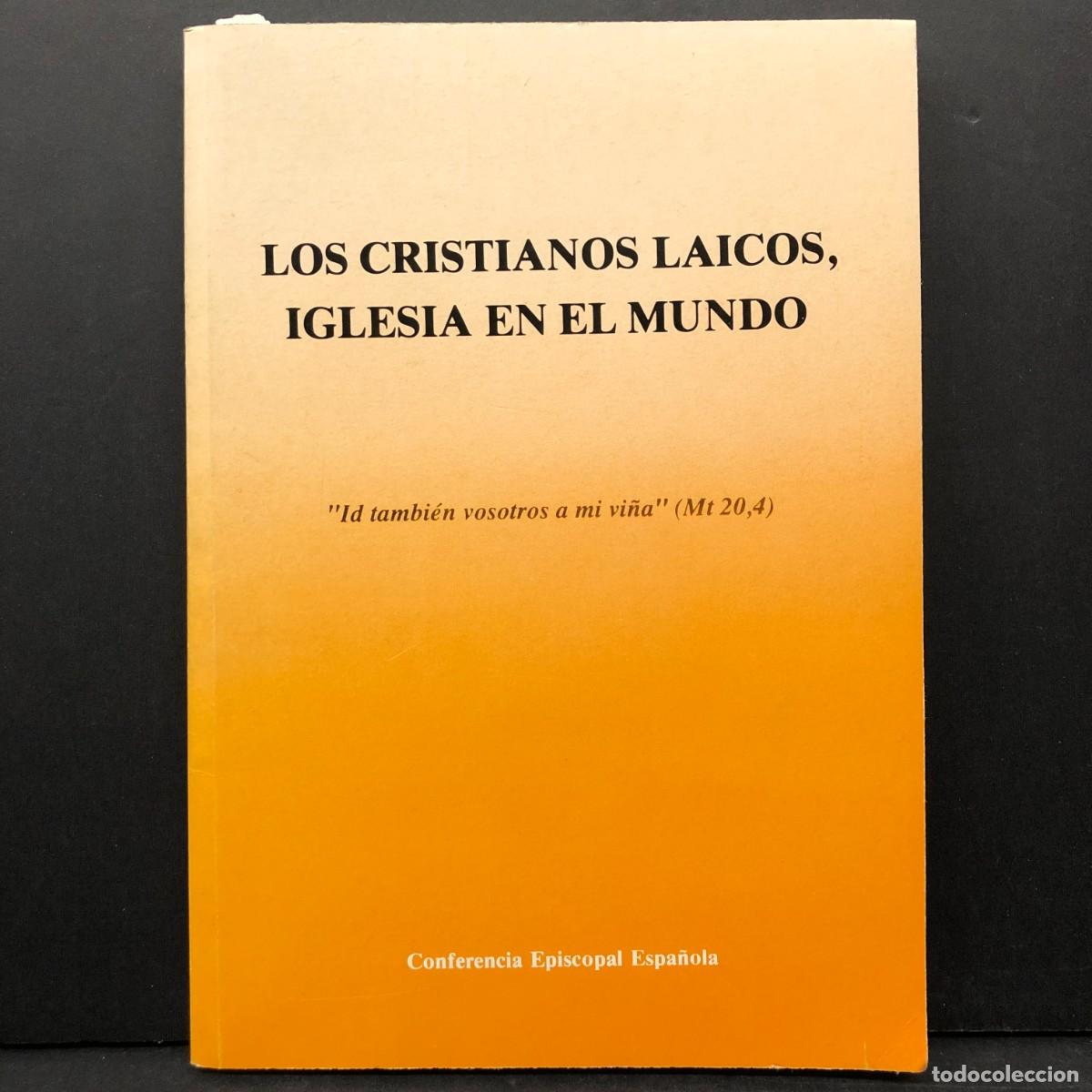 Libros de segunda mano: LOS CRISTIANOS LAICOS, IGLESIA EN EL MUNDO - CONFERENCIA EPISCOPAL ESPA&Ntilde;OLA / 4015