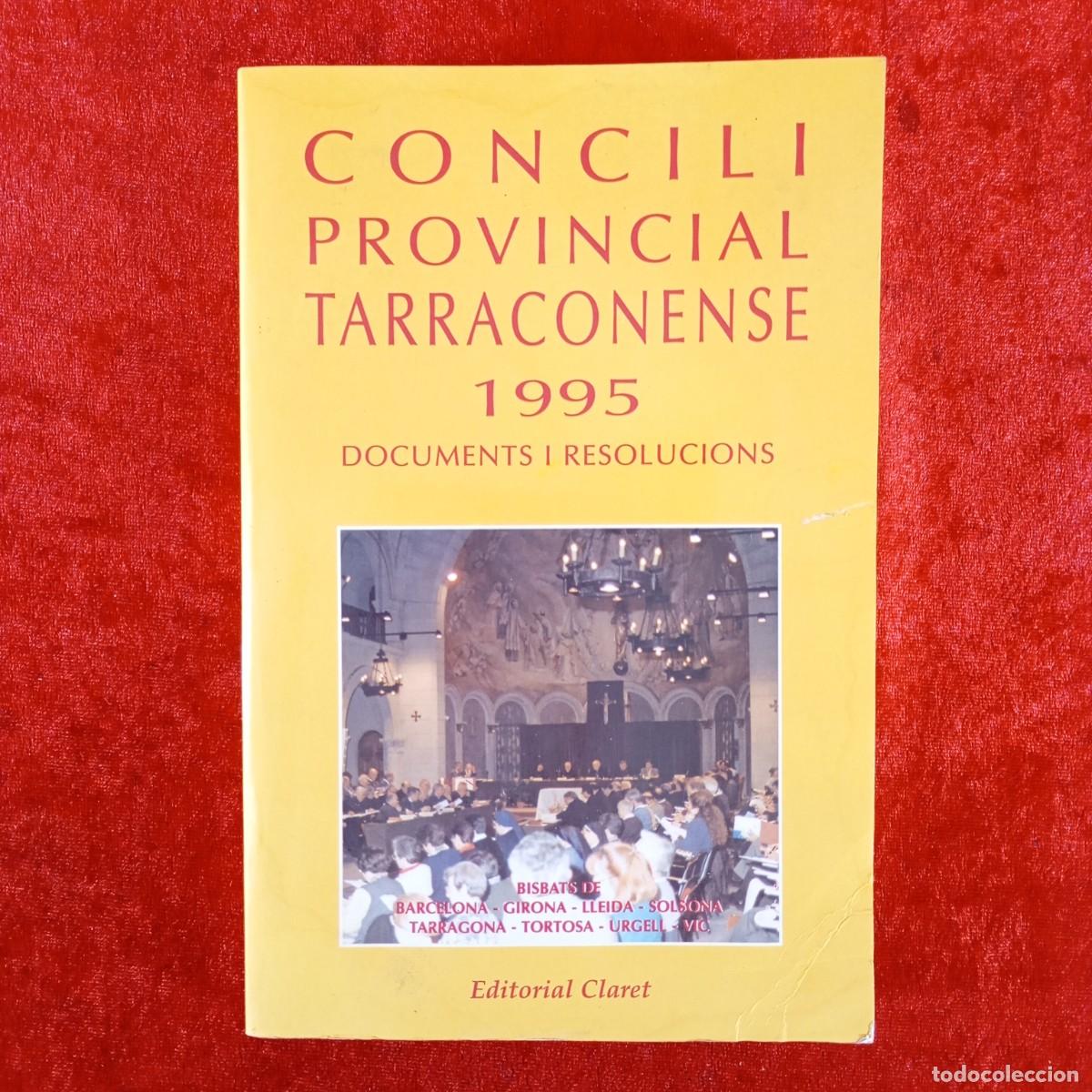 Libros de segunda mano: CONCILI PROVINCIAL TARRACONENSE 1995 - DOCUMENTS I RESOLUCIONS - EDITORIAL CLARET / 4054