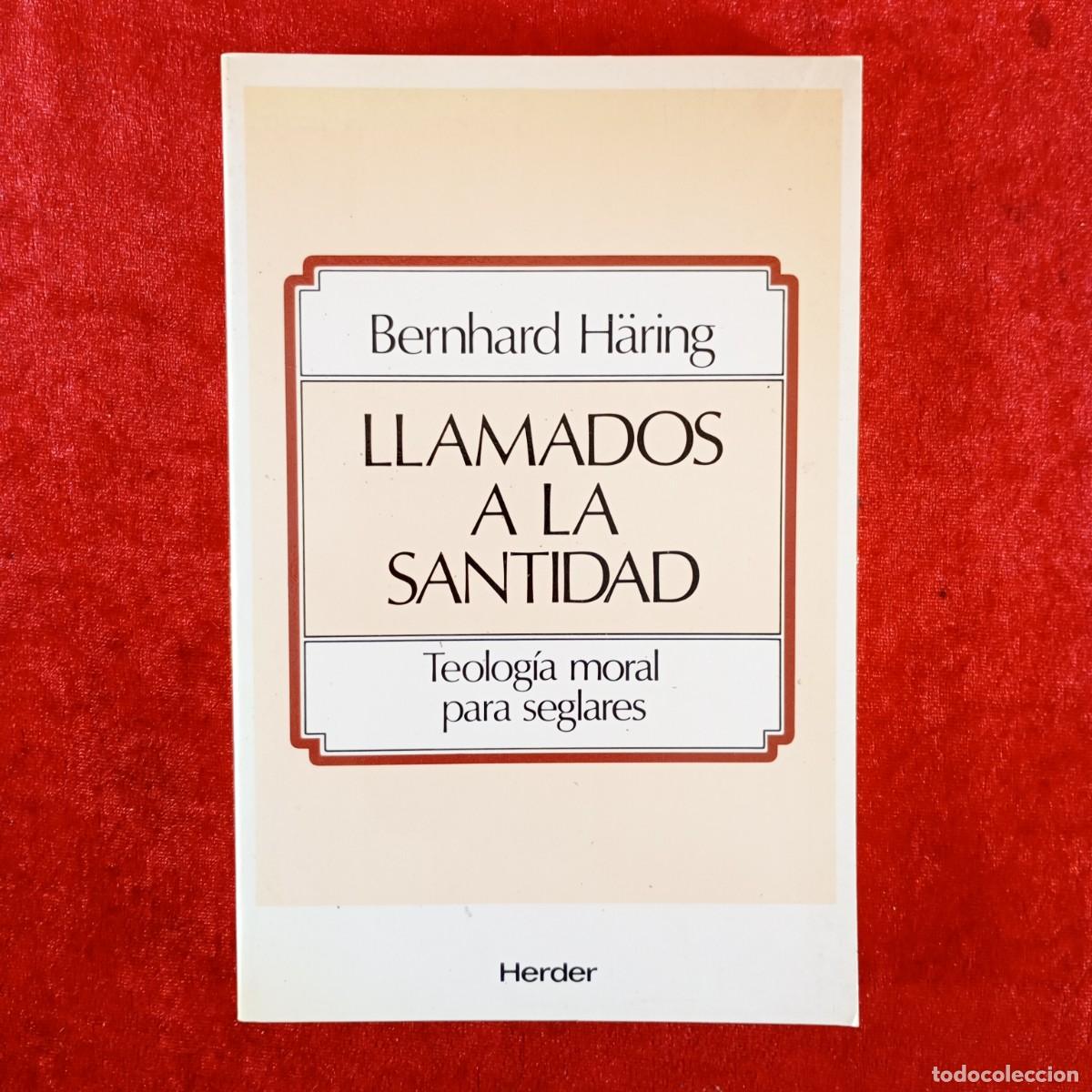 Libros de segunda mano: LLAMADOS A LA SANTIDAD - BERNHARD H&Auml;RING - TEOLOG&Iacute;A MORAL PARA SEGLARES - HERDER / 4068