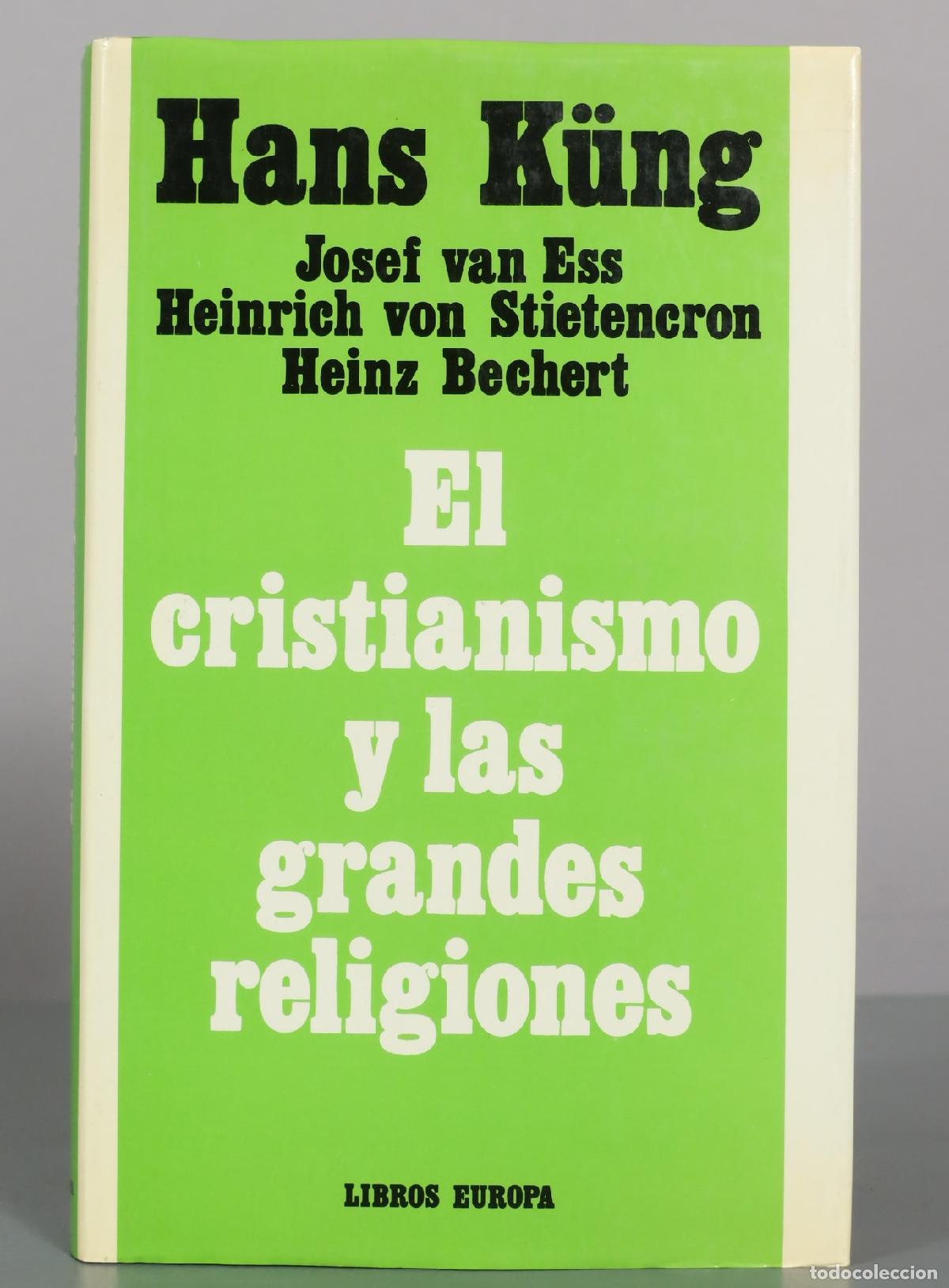 Libros de segunda mano: El cristianismo y las grandes religiones - Hans K&uuml;ng, Josef van Ess, Heinrich von Stietencron, Heinz