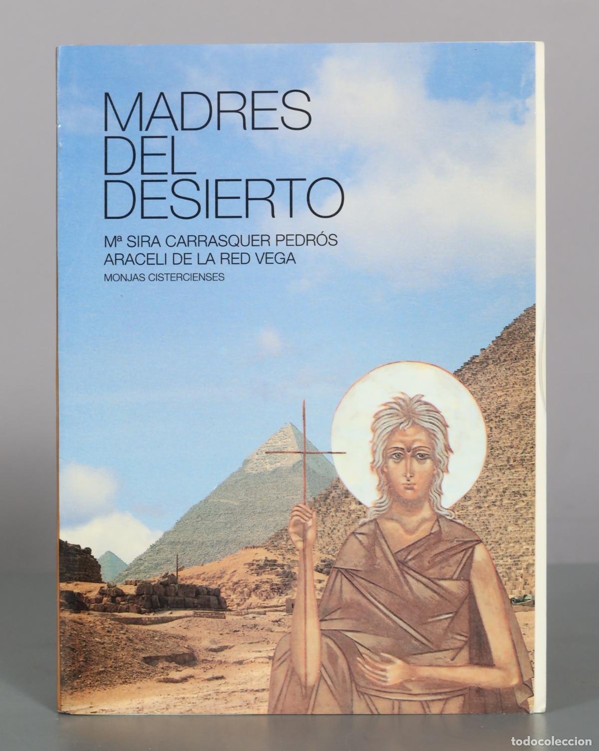 Libros de segunda mano: Madres del desierto - M&ordf; Sira Carrasquer Pedr&oacute;s, Araceli de la Red Vega - Editorial Monte Carmelo