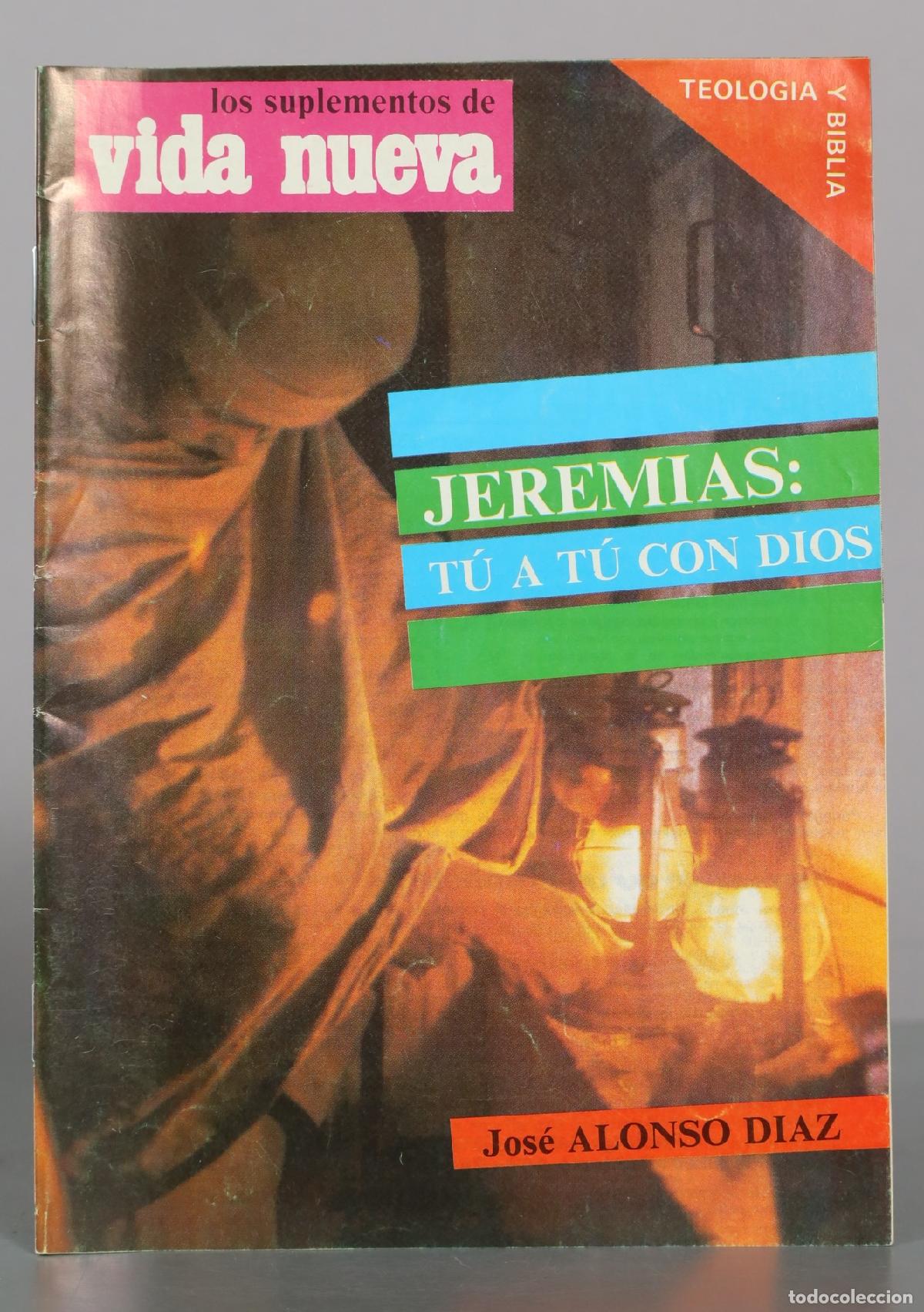 Libros de segunda mano: Jerem&iacute;as: T&uacute; a t&uacute; con Dios - Jos&eacute; Alonso D&iacute;az