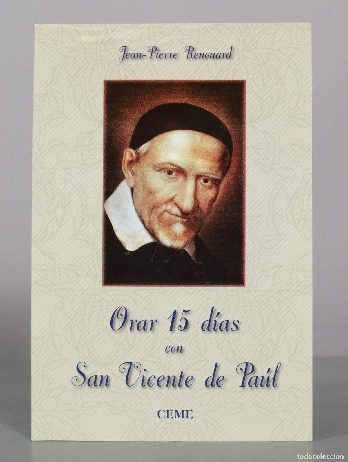 Libros de segunda mano: Orar 15 d&iacute;as con San Vicente de Pa&uacute;l - Jean-Pierre Renouard - CEME
