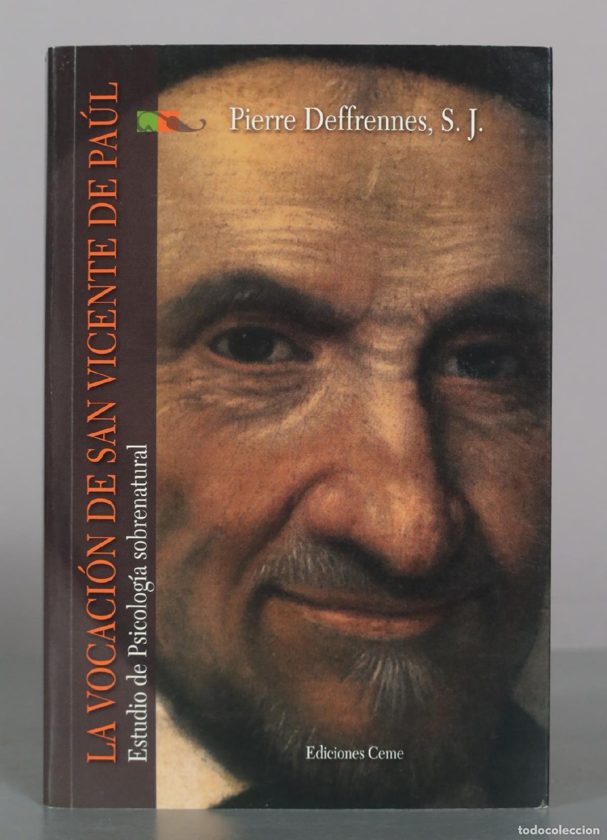 Libros de segunda mano: La vocaci&oacute;n de San Vicente de Pa&uacute;l: Estudio de Psicolog&iacute;a sobrenatural - Pierre Deffrennes -