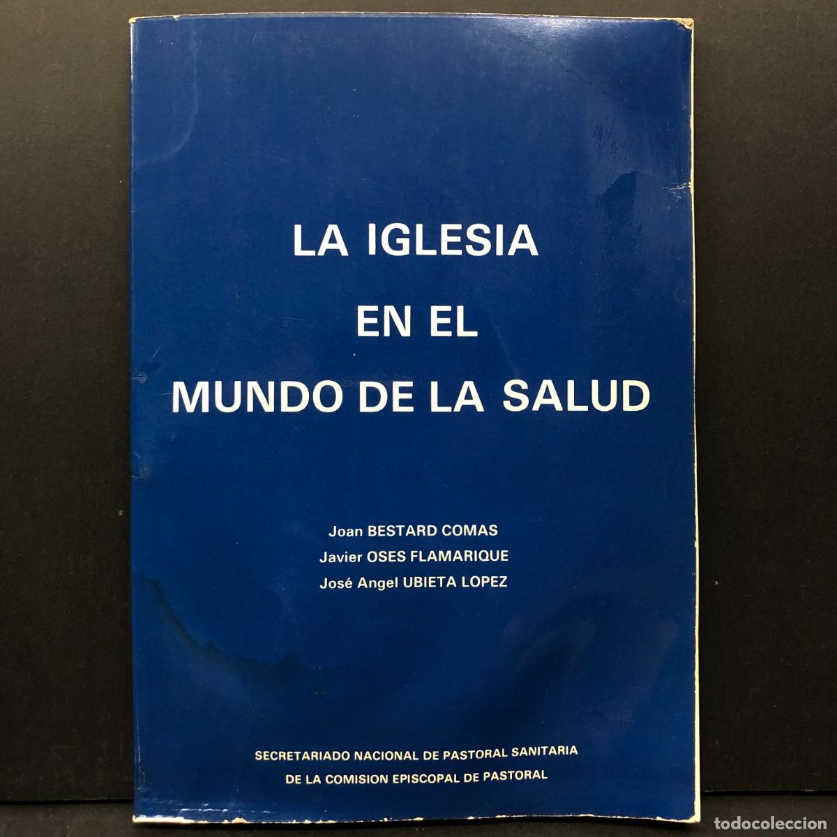 Libros de segunda mano: LA IGLESIA EN EL MUNDO DE LA SALUD - JOAN BESTARD COMAS, JAVIER OSES FLAMARIQUE, JOS&Eacute; ANGEL/ 4164