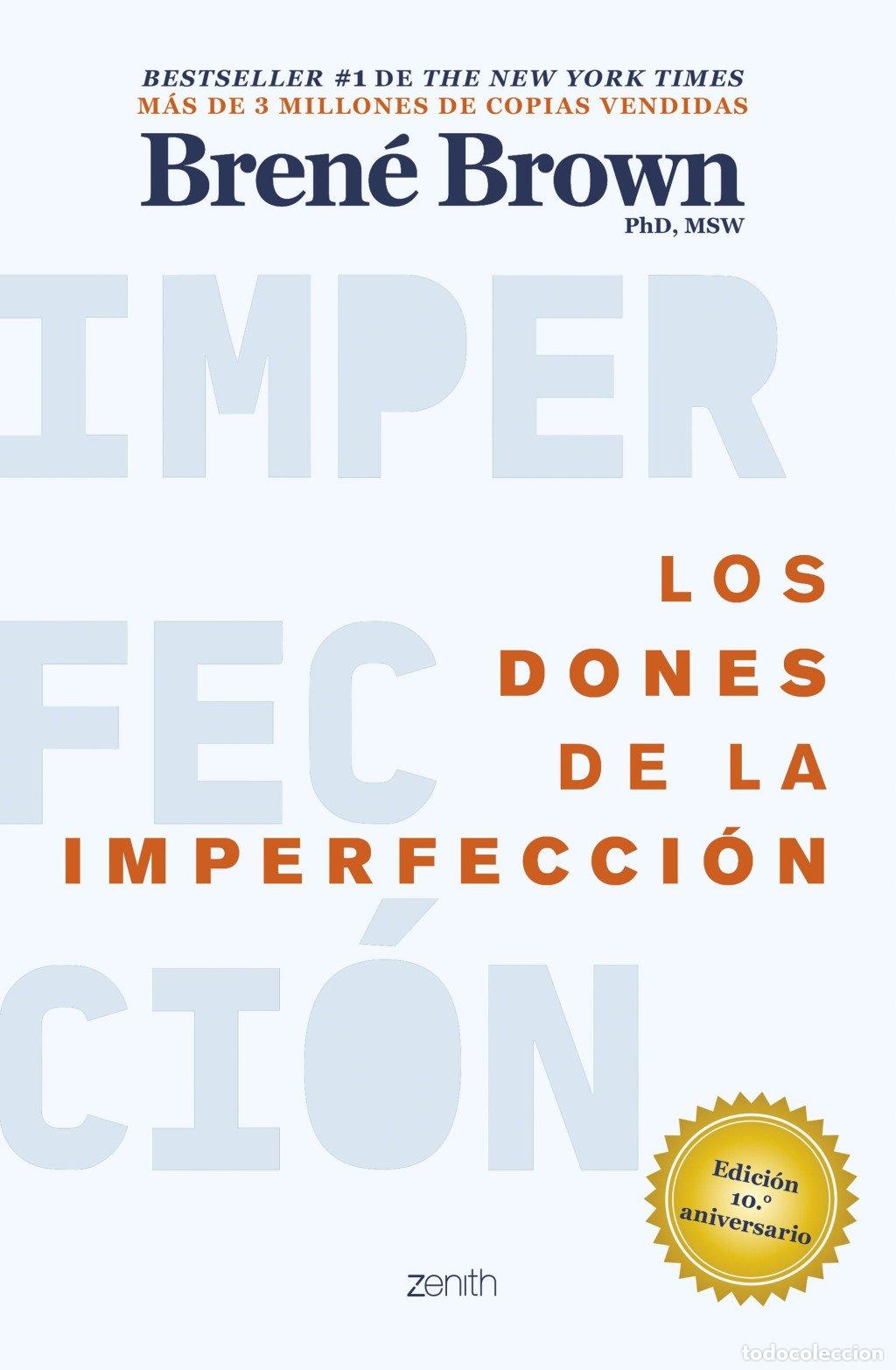 Libros de segunda mano: Los Dones de la Imperfecci&oacute;n: Olv&iacute;date de Qui&eacute;n se Supone que Deber&iacute;as ser - Bren&eacute; Brown - Zenith