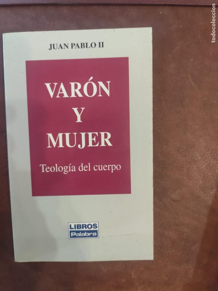 Libros de segunda mano: Juan Pablo II. VAR&Oacute;N Y MUJER. TEOLOG&Iacute;A DEL CUERPO.
