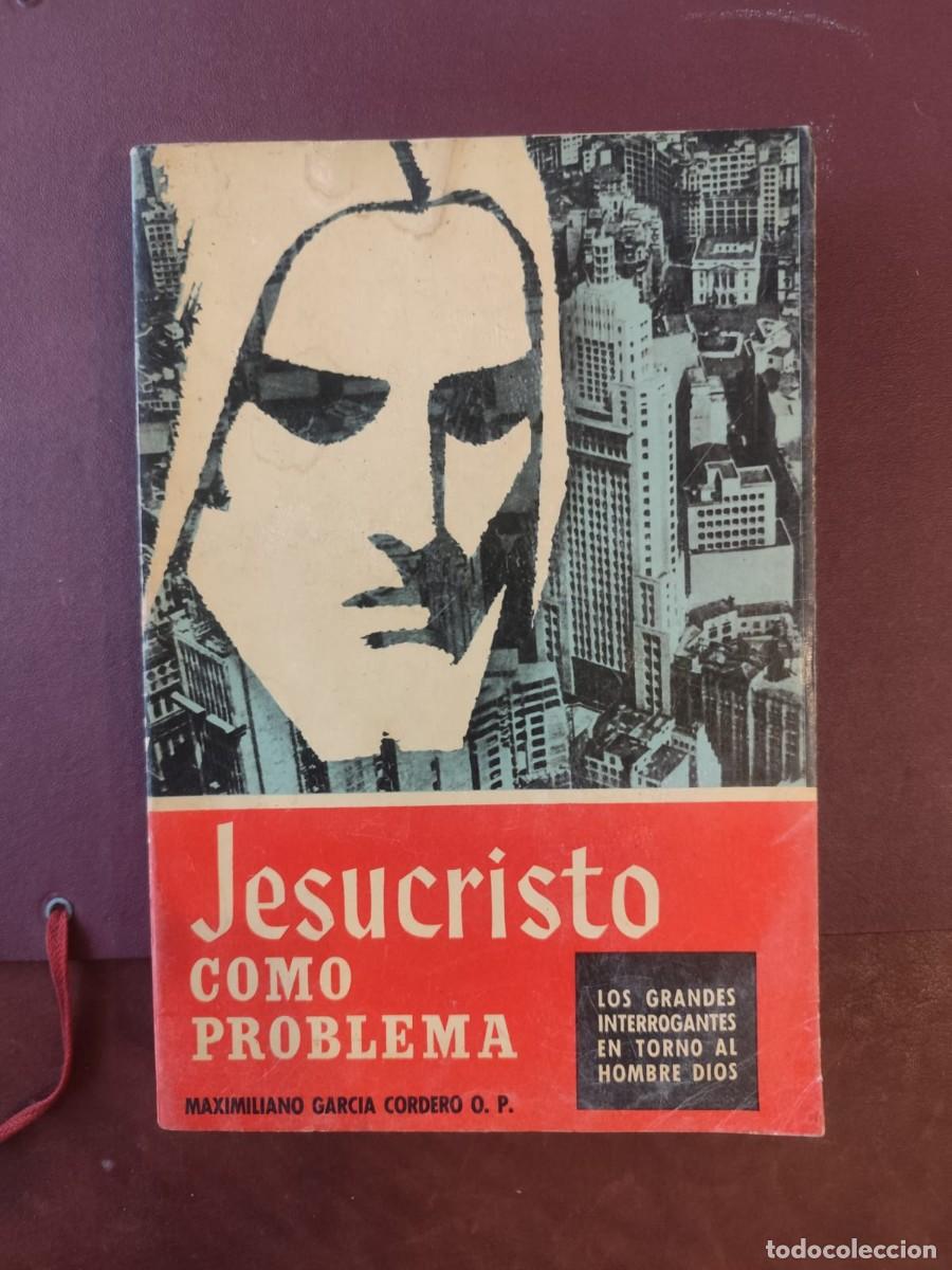 Libros de segunda mano: Maximiliano Garc&iacute;a Cordero. JESUCRISTO COMO PROBLEMA