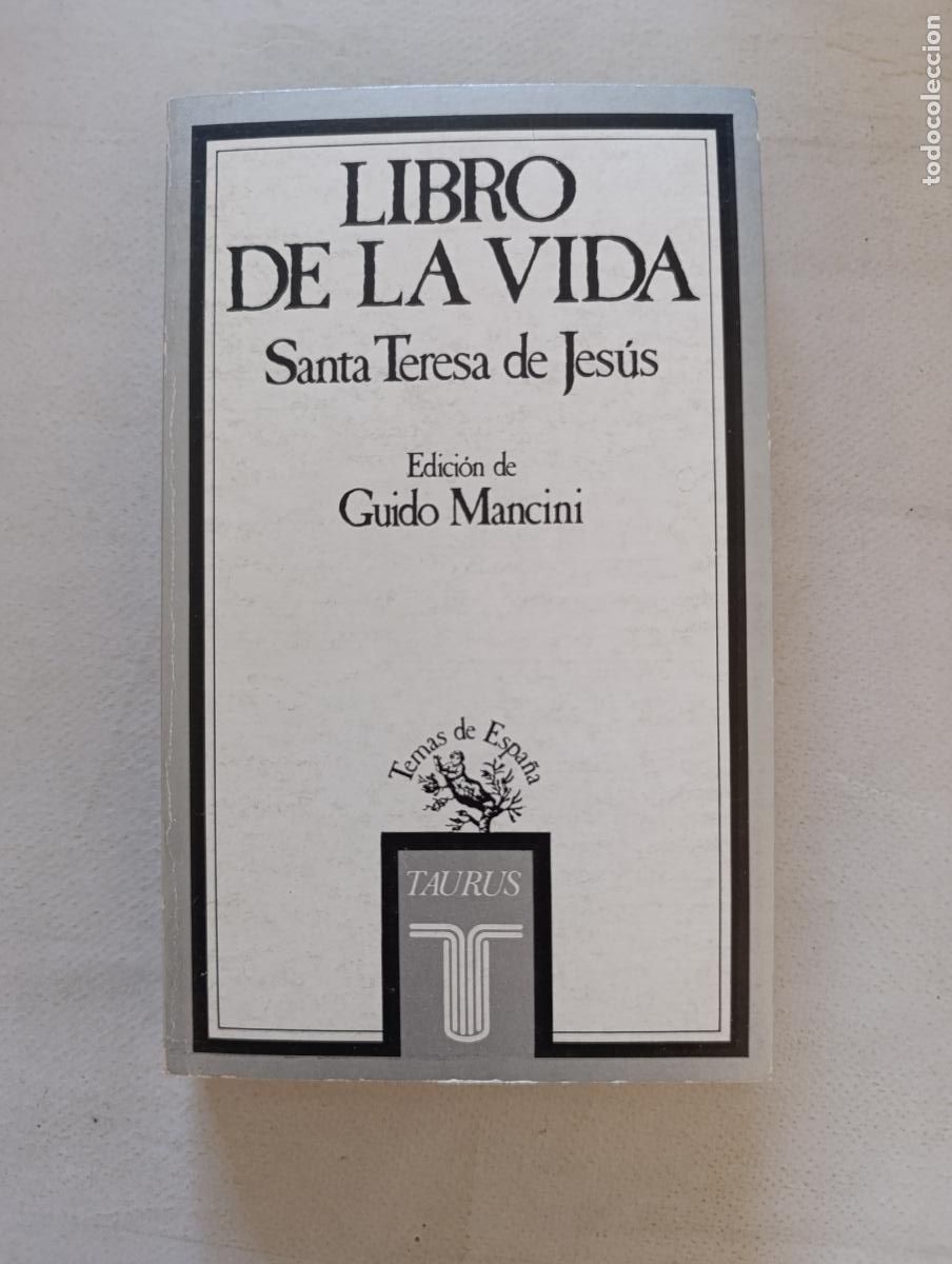 Libros de segunda mano: LIBRO DE LA VIDA - SANTA TERESA DE JESUS - GUIDO MANCINI - TAURUS (HZ1w)
