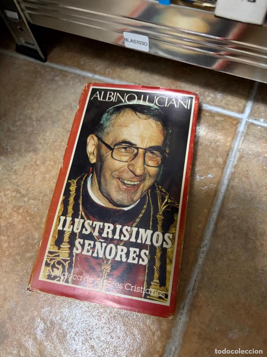 Libros de segunda mano: BLAS103D Albino Luciani, Ilustr&iacute;simos se&ntilde;ores, Biblioteca de Autores Cristianos
