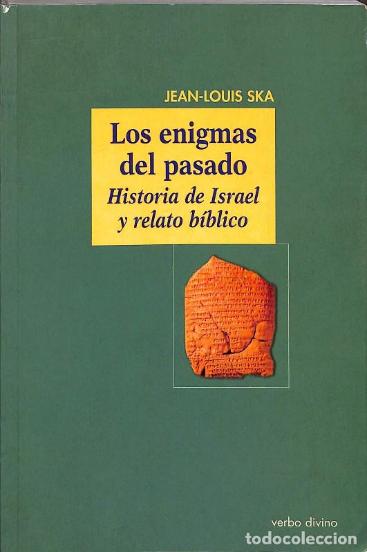 Libros de segunda mano: Los Enigmas del Pasado: Historia de Israel y Relato B&iacute;blico - Jean-Louis Ska - Editorial Verbo Divin
