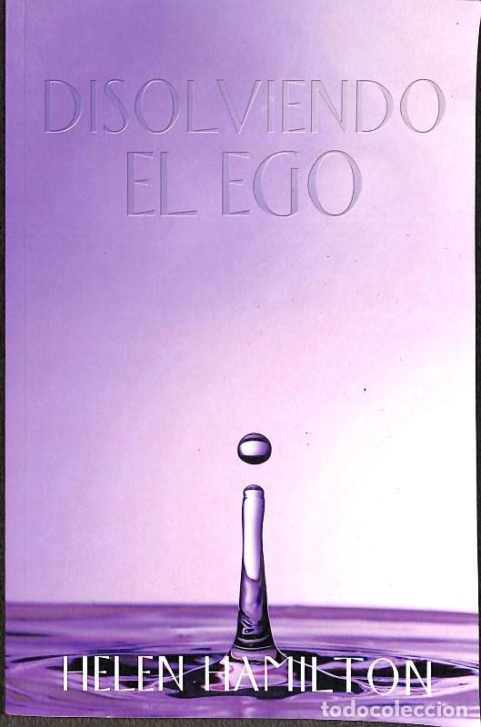 Libros de segunda mano: Disolviendo el Ego - Helen Hamilton - Ediciones Arcanas