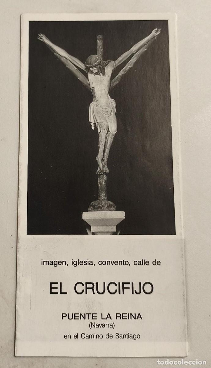 Libros de segunda mano: LLR 152 - Folleto tr&iacute;ptico El Crucifijo - imagen, iglesia, convento calle de - Puente La Reina