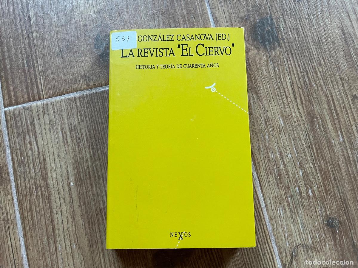 Libros de segunda mano: LA REVISTA EL CIERVO. J.A . GONZ&Aacute;LEZ CASANOVA