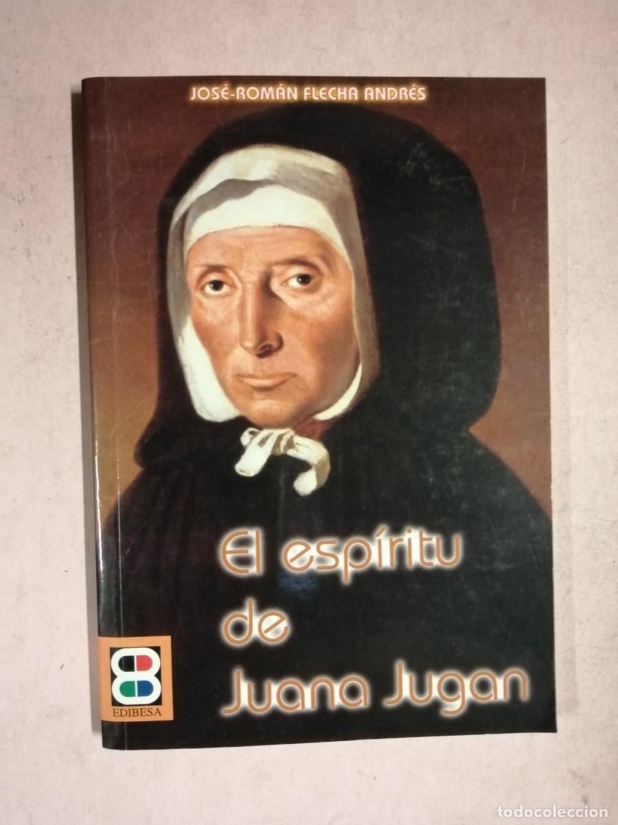 Libros de segunda mano: EL ESPIRITU DE JUANA JUGAN (JOSE ROMAN FLECHA ANDRES)