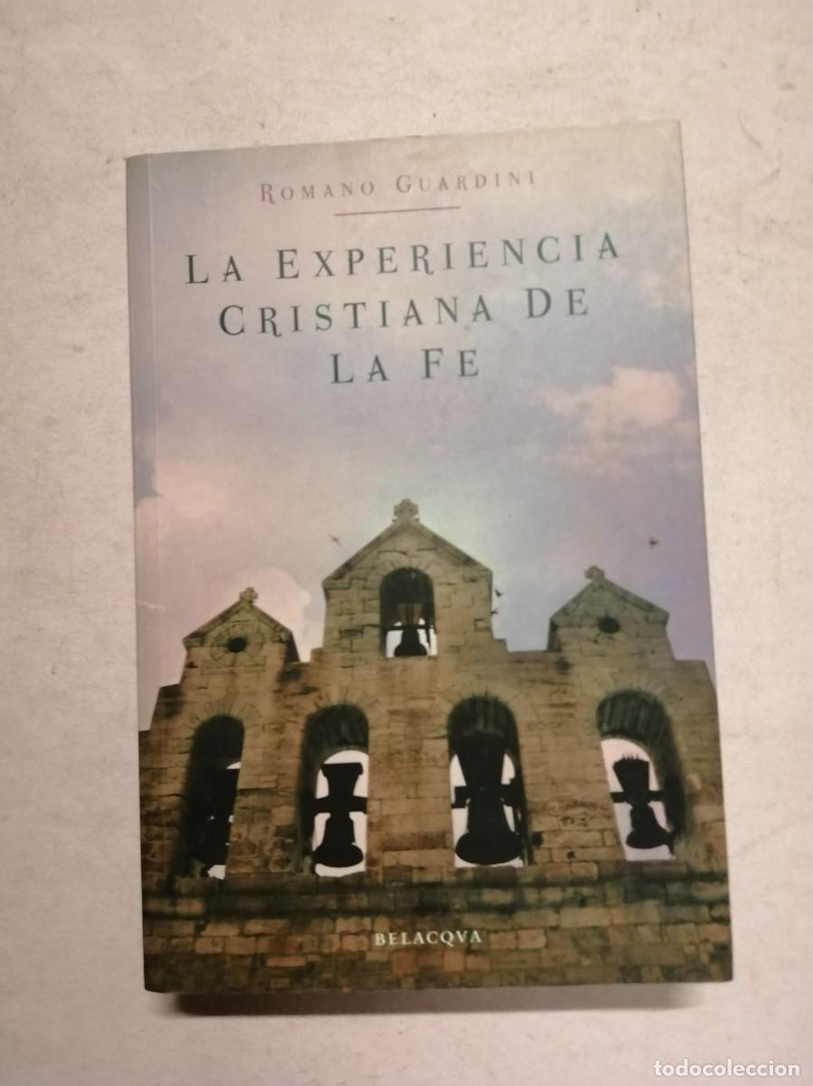 Libros de segunda mano: LA EXPERIENCIA CRISTIANA DE LA FE (ROMANO GUARDINI)