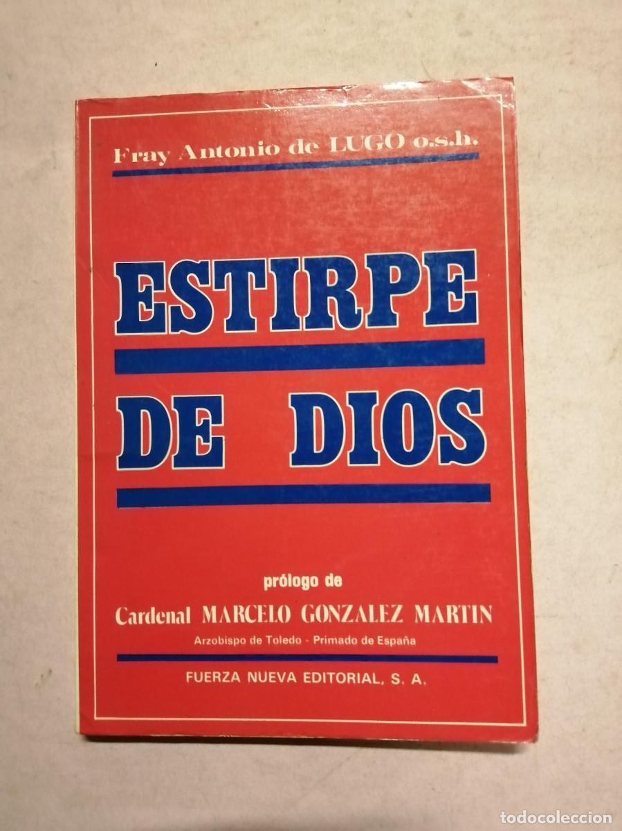 Libros de segunda mano: ESTIRPE DE DIOS (FRAY ANTONIO DE LUGO)