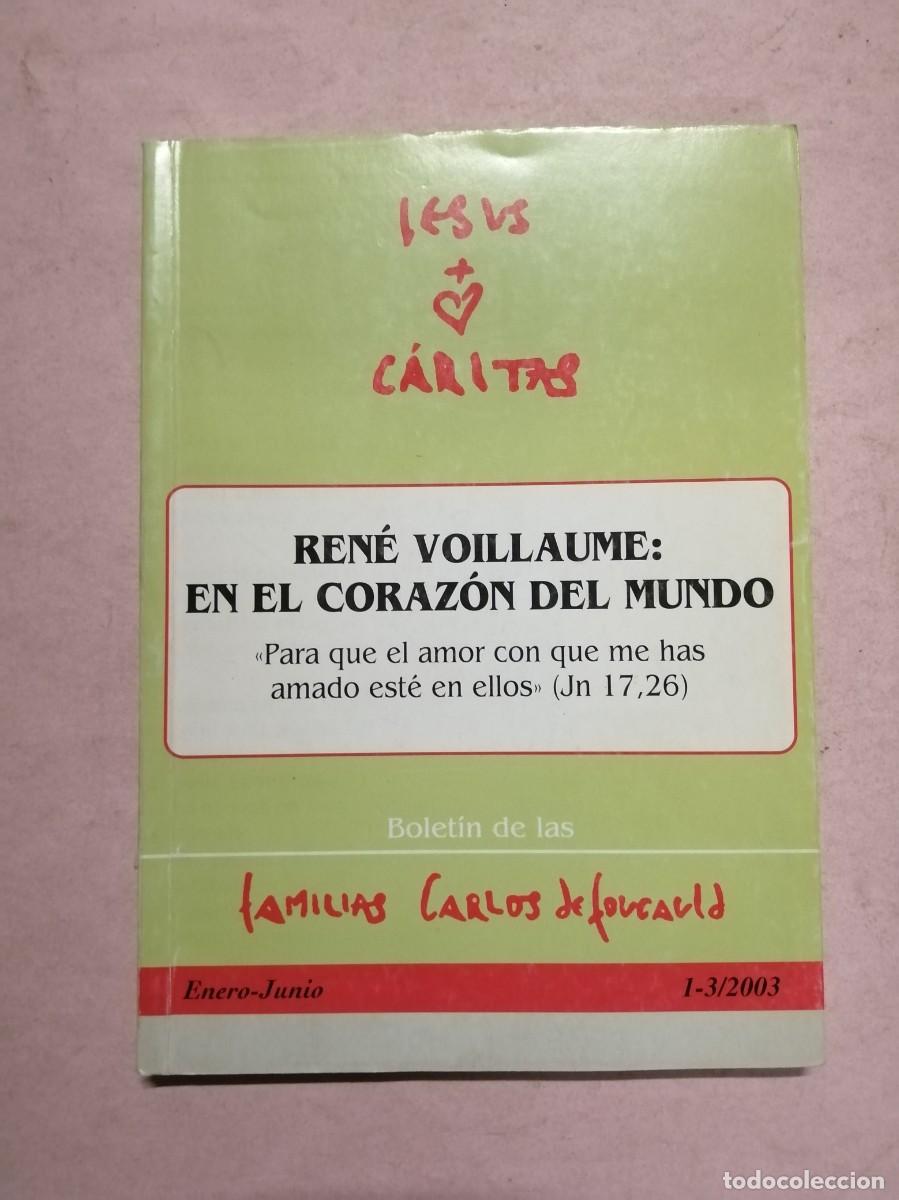 Libros de segunda mano: RENE VOILLAUME: EN EL CORAZON DEL MUNDO. BOLETIN DE LAS FAMILIAS CARLOS DE FOUCAULD