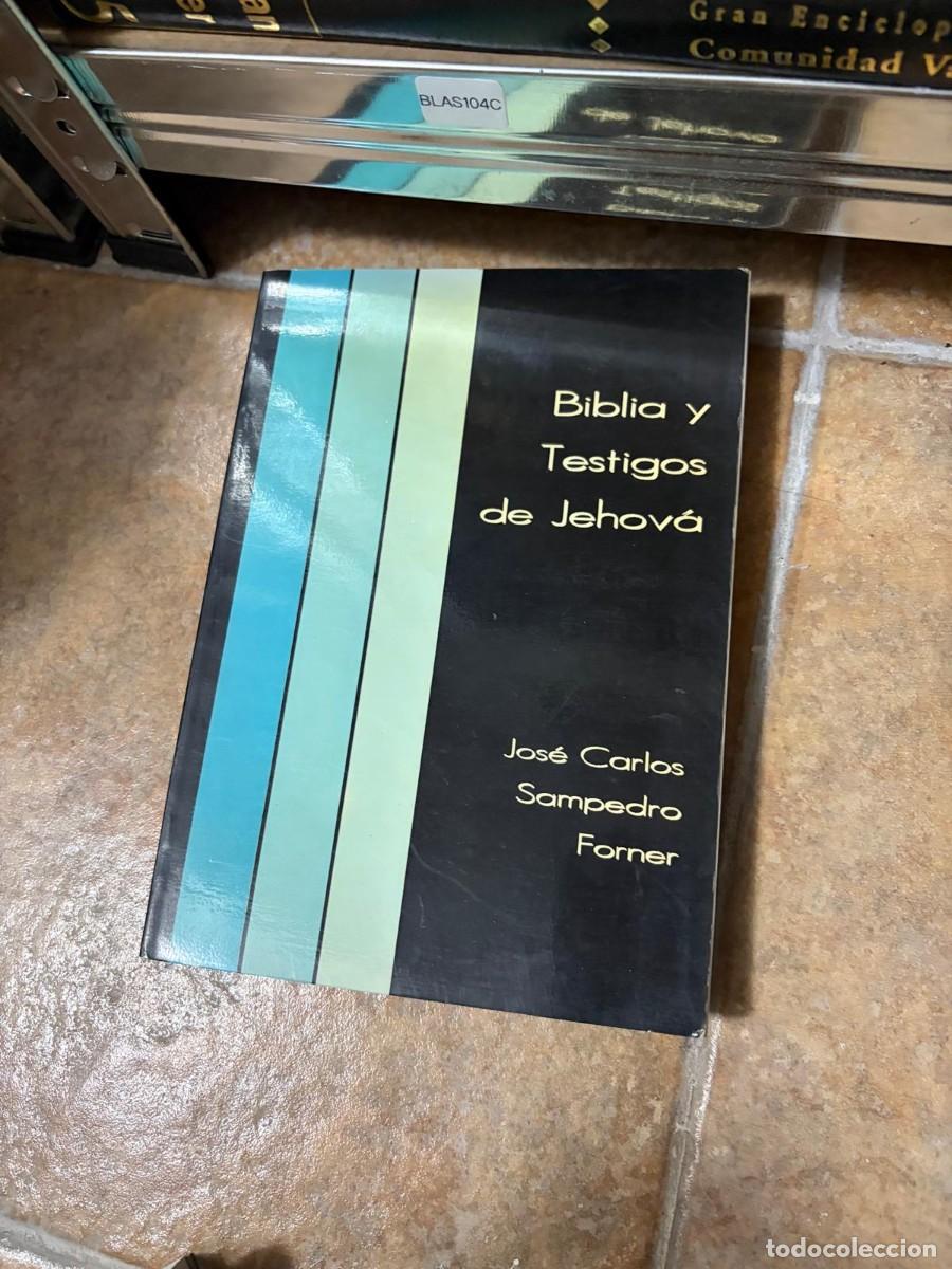 Libros de segunda mano: BLAS104C Jos&eacute; Carlos Sampedro Forner Biblia y Testigos de Jehov&aacute;