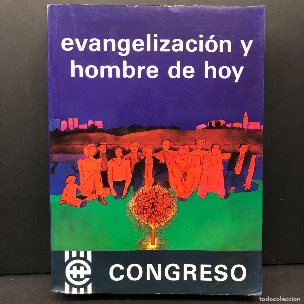 Libros de segunda mano: EVANGELIZACI&Oacute;N Y HOMBRE DE HOY - CONGRESO - SECRETAR&Iacute;A GENERAL DEL CONGRESO - 1986 / 4193