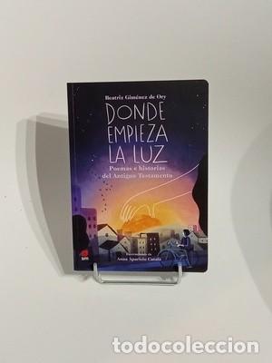 Libros de segunda mano: Donde empieza la luz: Poemas e historias del Antiguo Testamento