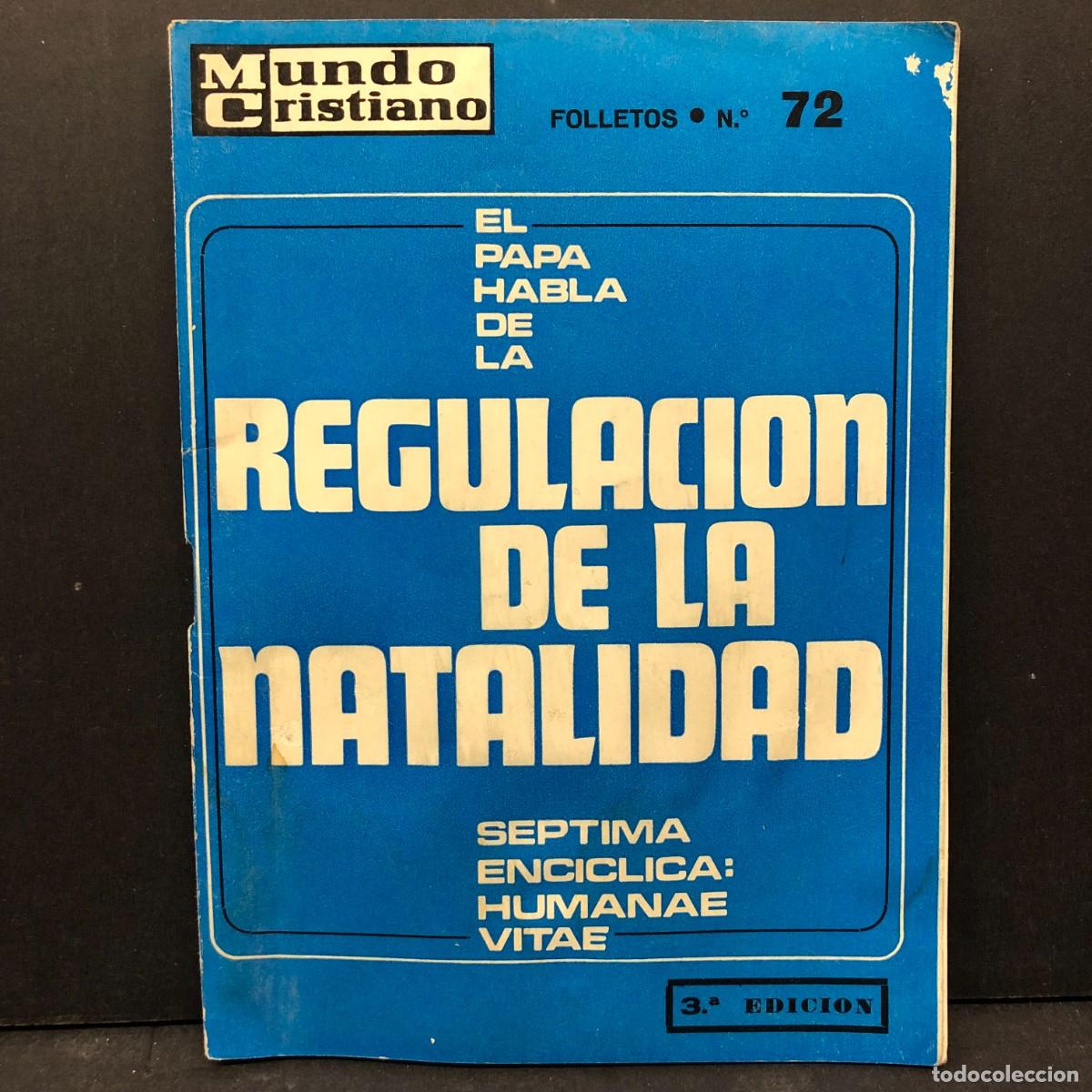 Libros de segunda mano: EL PAPA HABLA DE LA REGULACION DE LA NATALIDAD - SEPTIMA ENCICLICA - HUMANAE VITAE - N&ordm; 72 / 4218