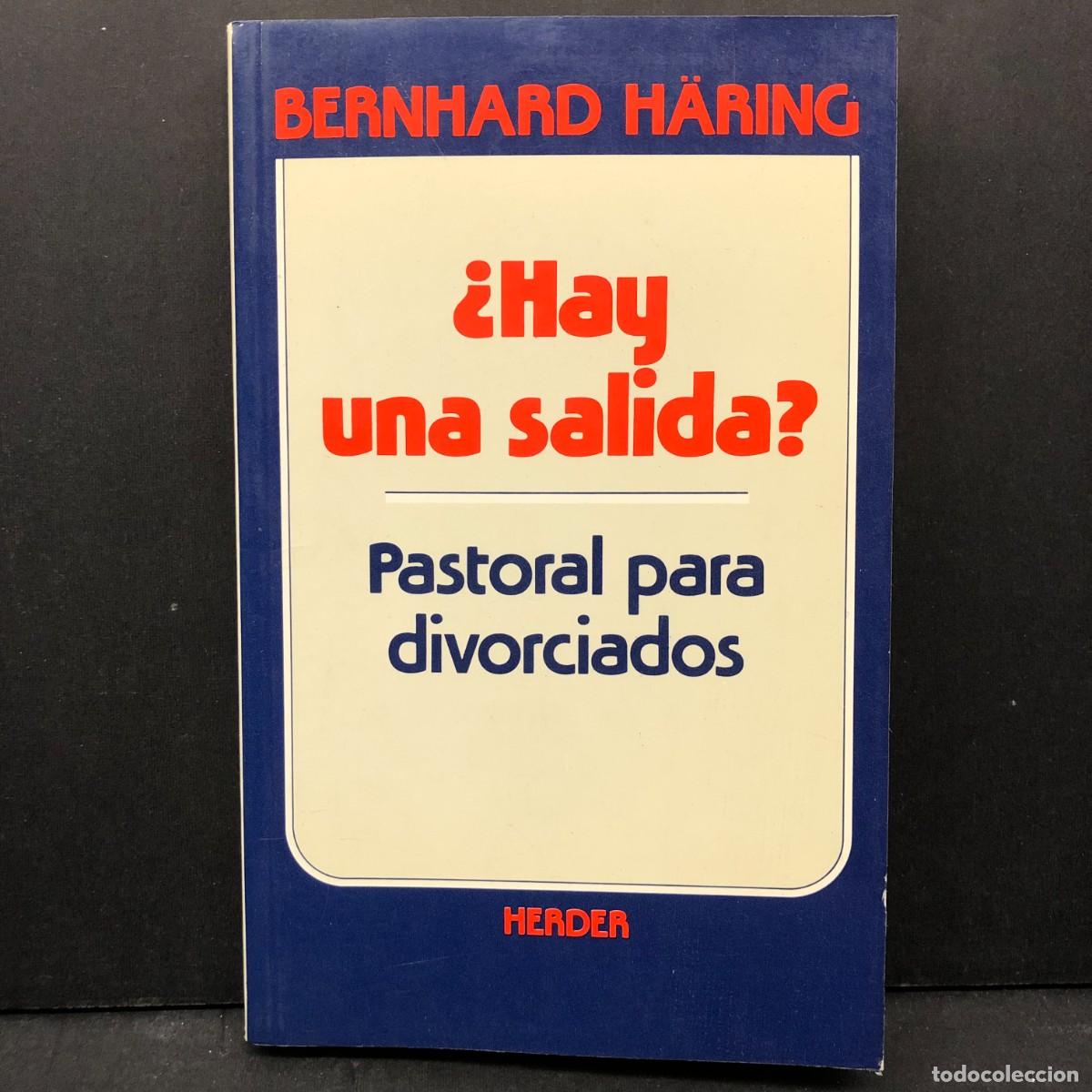 Libros de segunda mano: &iquest; HAY UNA SALIDA ? - BERNHARD H&Auml;RING - PASTORAL PARA DIVORCIADOS - HERDER / 4219