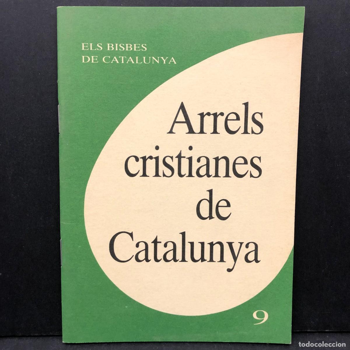 Libros de segunda mano: ARRELS CRISTIANES DE CATALUNYA - ELS BISBES DE CATALUNYA / 4229
