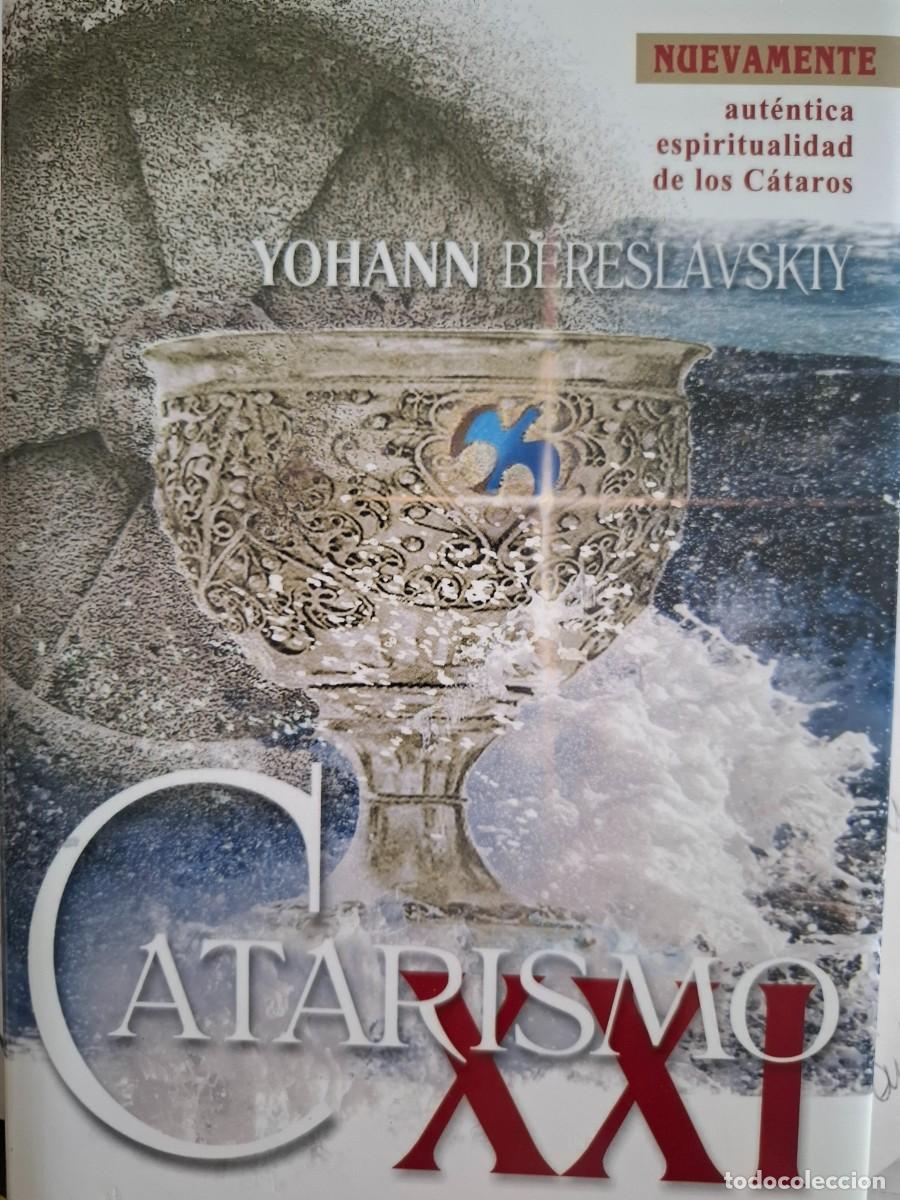 Libros de segunda mano: Catarismo XXI los misterios de los c&aacute;taros Yohann Bereslavskiy