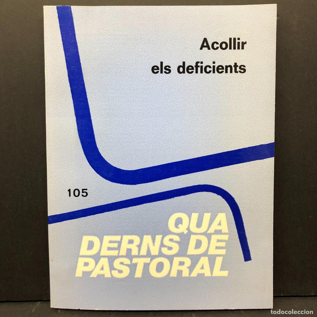 Libros de segunda mano: ACOLLIR ELS DEFICIENTS - 105 - QUADERNS DE PASTORAL / 4337