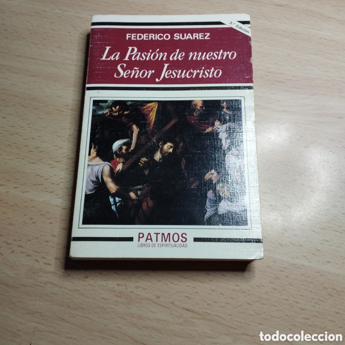 Libros de segunda mano: La Pasi&oacute;n de nuestro se&ntilde;or Jesucristo. Federico Su&aacute;rez. 1993. Patmos