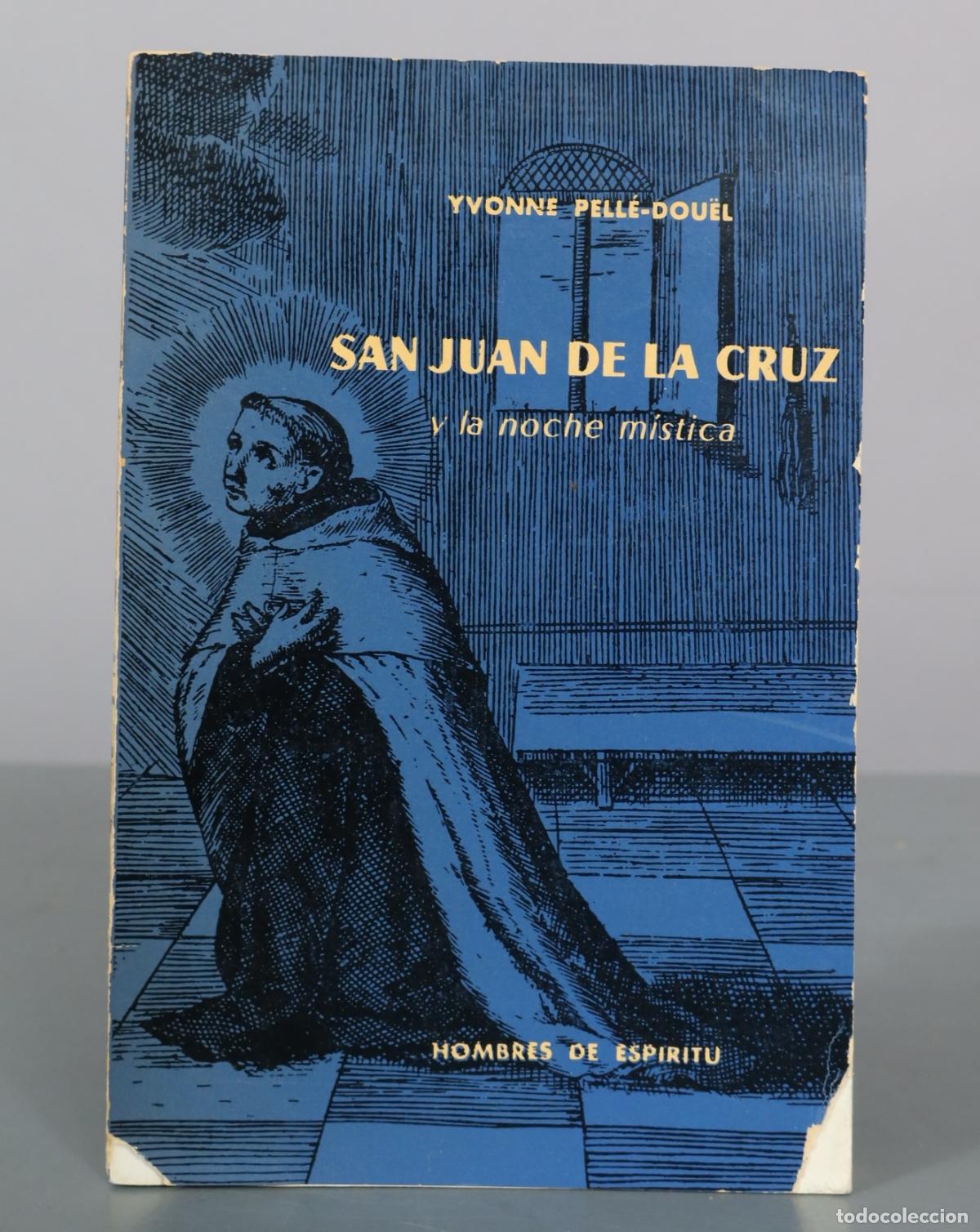 Libros de segunda mano: San Juan de la Cruz y la noche m&iacute;stica - Yvonne Pell&eacute;-Dou&euml;l - Aguilar
