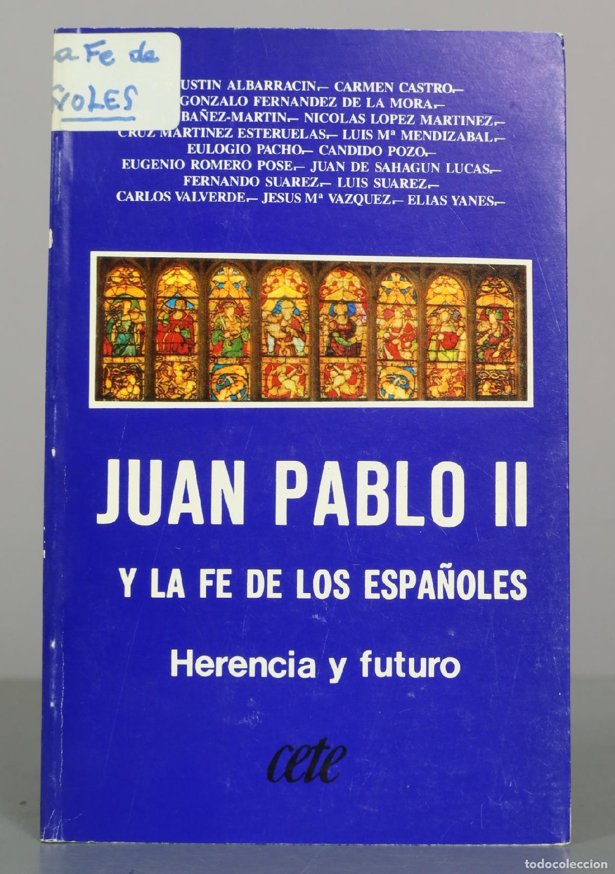 Libros de segunda mano: Juan Pablo II y la fe de los espa&ntilde;oles. Herencia y futuro - CETE