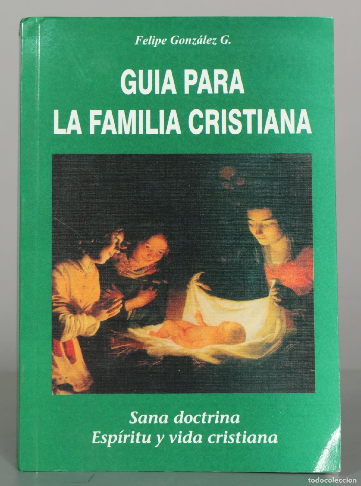 Libros de segunda mano: Guia para la familia cristiana - Felipe Gonzalez G.