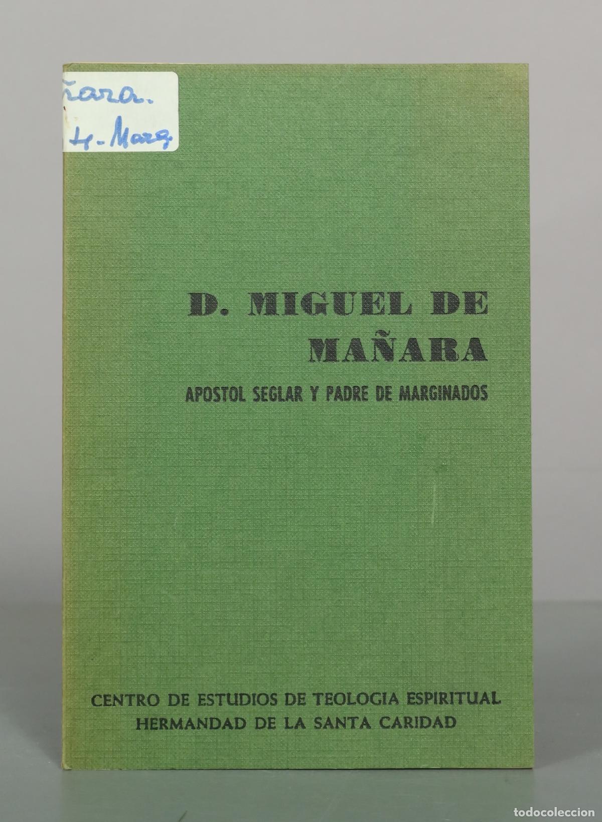 Libros de segunda mano: D MIGUEL DE MA&Ntilde;ARA. APOSTOL SEGLAR Y PADRE DE MARGINADOS