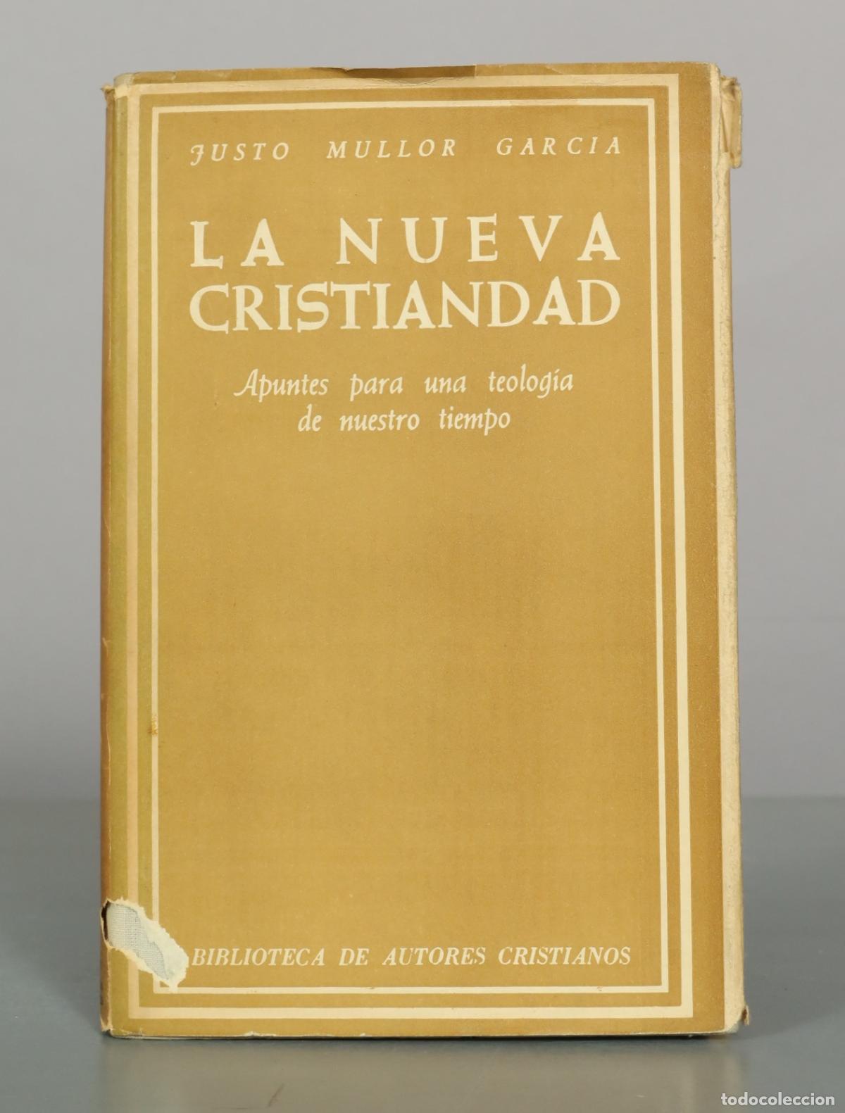 Libros de segunda mano: La Nueva Cristiandad: Apuntes para una teolog&iacute;a de nuestro tiempo - Mons. Justo Mullor Garc&iacute;a -