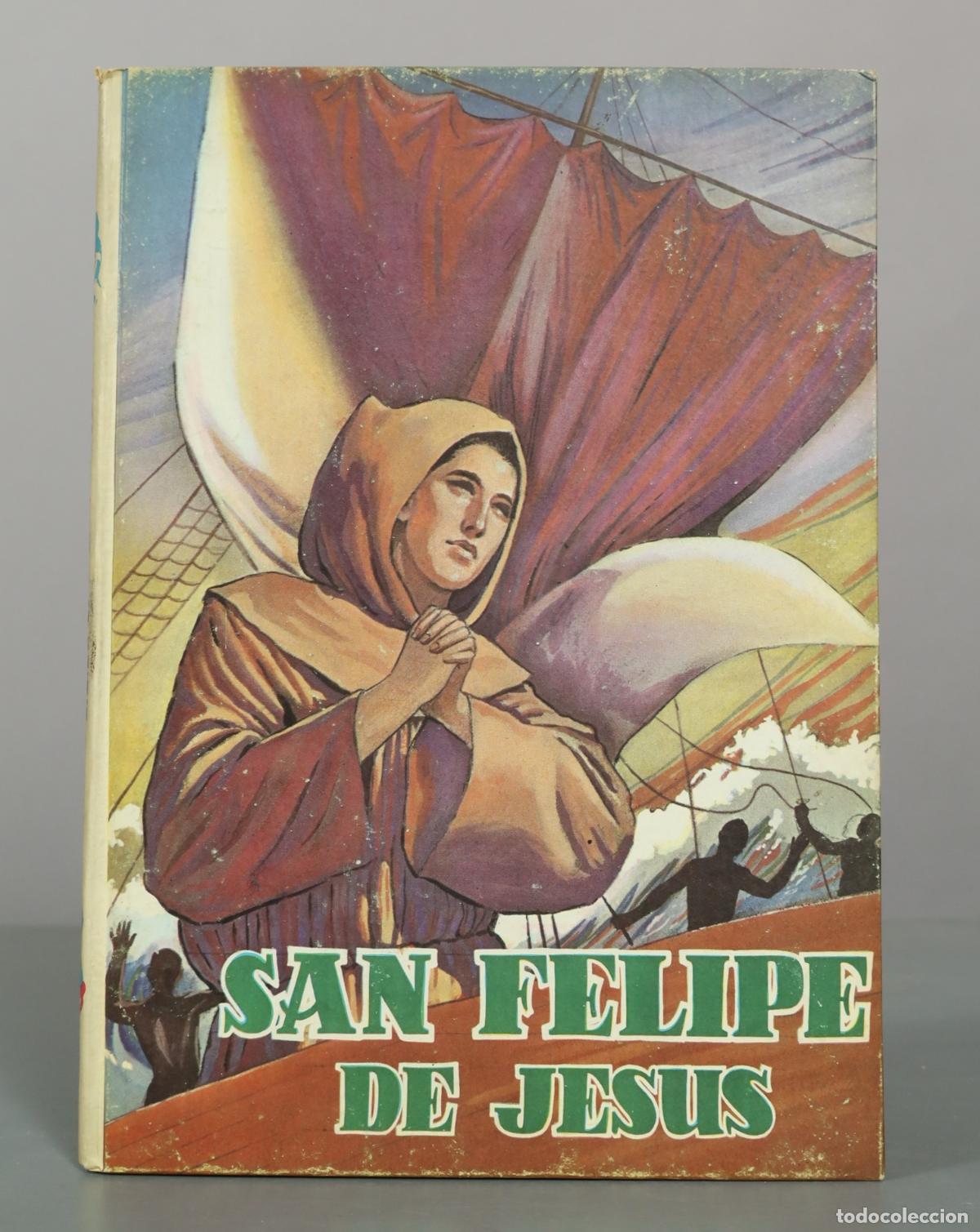 Libros de segunda mano: San Felipe de Jes&uacute;s: Patrono de M&eacute;jico (El Salto Maravilloso) - Carolina Toral Pe&ntilde;aranda - Editorial