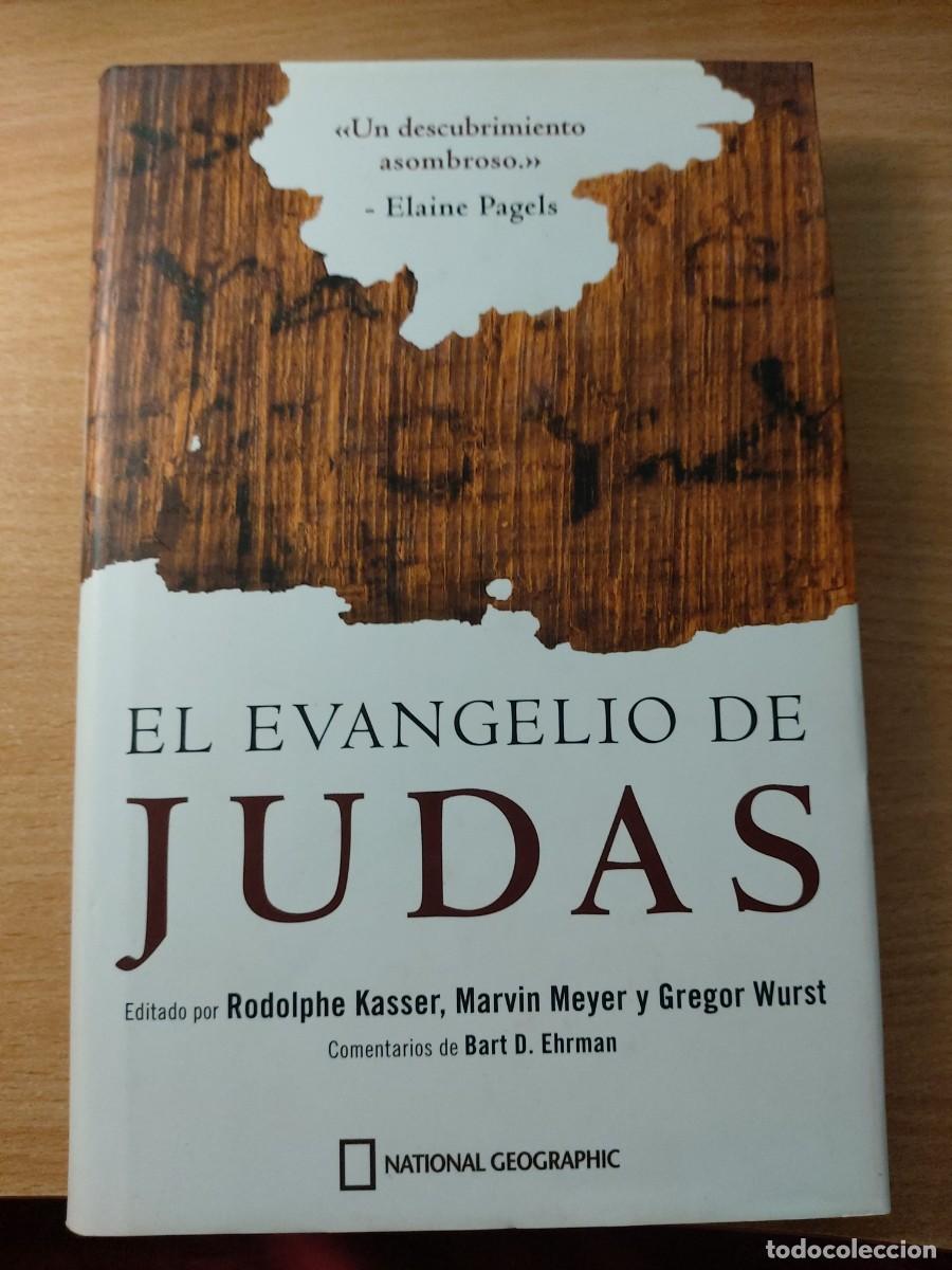 Libros de segunda mano: El Evangelio de Judas Editores: Rodolphe Kasser, Marvin Meyer y Gregor Wurst
