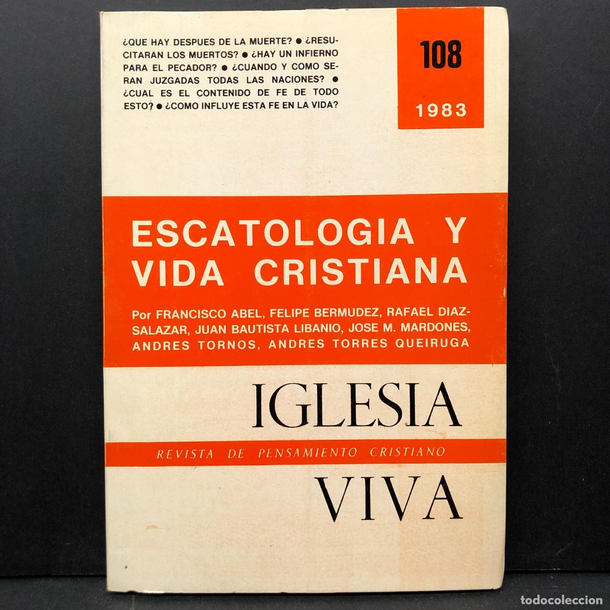 Libros de segunda mano: ESCATOLOGIA Y VIDA CRISTIANA - IGLESIA VIVA - REVISTA DE PENSAMIENTO CRISTIANO - N&ordm;108 - 1983 / 4360
