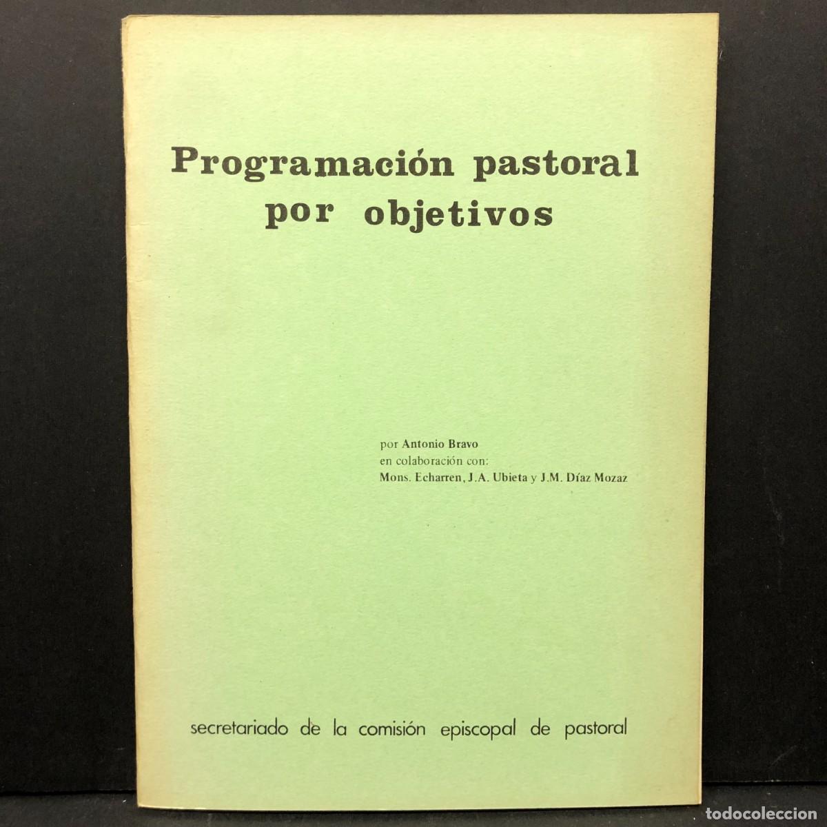 Libros de segunda mano: PROGRAMACI&Oacute;N PASTORAL POR OBJETIVOS - ANTONIO BRAVO - SECRETARIADO COMISI&Oacute;N EPISCOPAL - 1988 / 4361