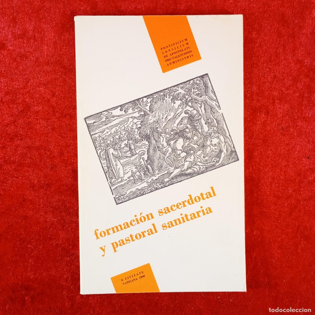 Libros de segunda mano: FORMACI&Oacute;N SACERDOTAL Y PASTORAL SANITARIA - PONTIFICIUM CONSILIUM - E CIVITATE VATICANA, 1990 / 4461