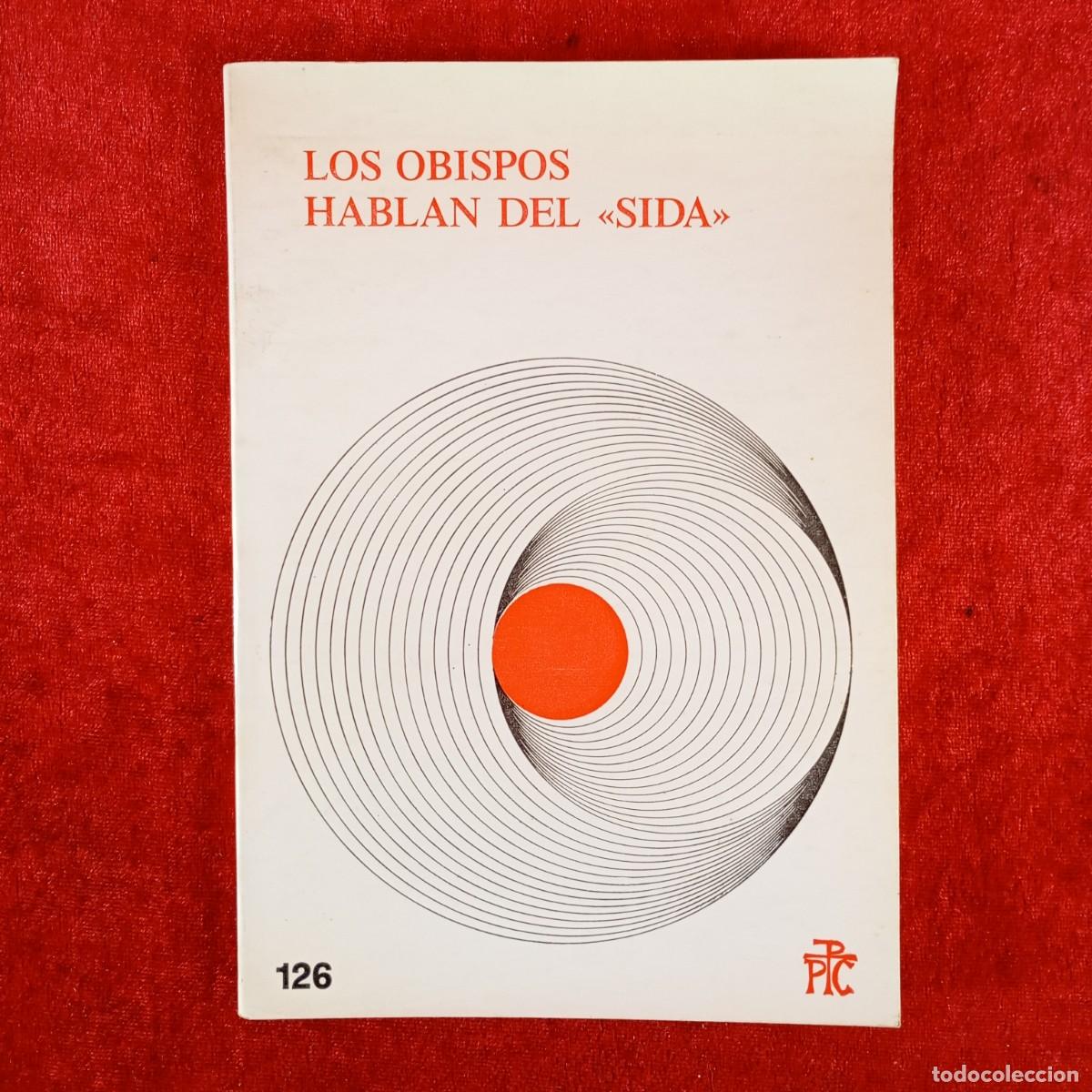 Libros de segunda mano: LOS OBISPOS HABLAN DEL &rdquo;SIDA&rdquo; - PROMOCION POPULAR CRISTIANA - 1987 / 4481