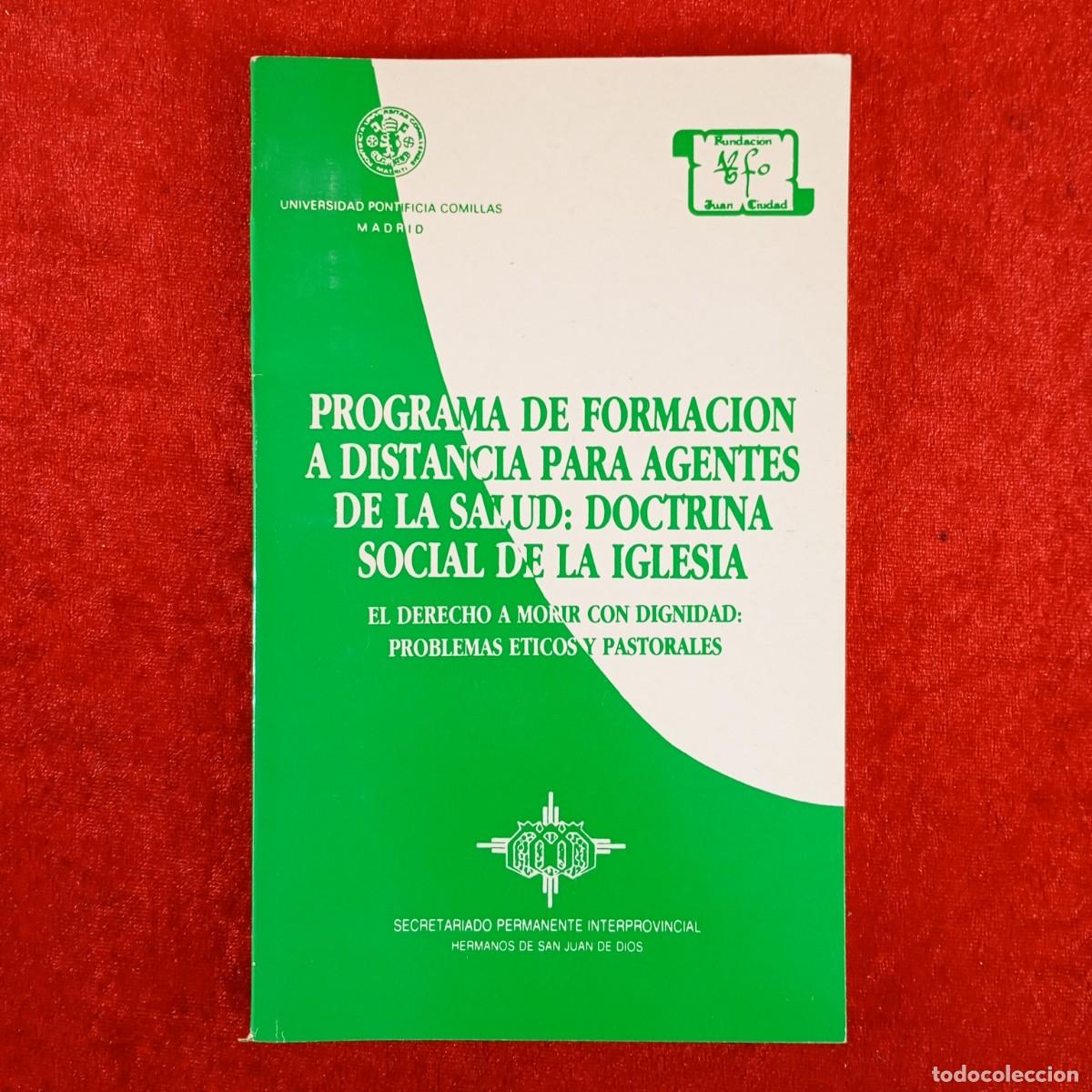 Libros de segunda mano: PROGRAMA DE FORMACION A DISTANCIA PARA AGENTES DE LA SALUD: DOCTRINA SOCIAL DE LA IGLESIA / 4483