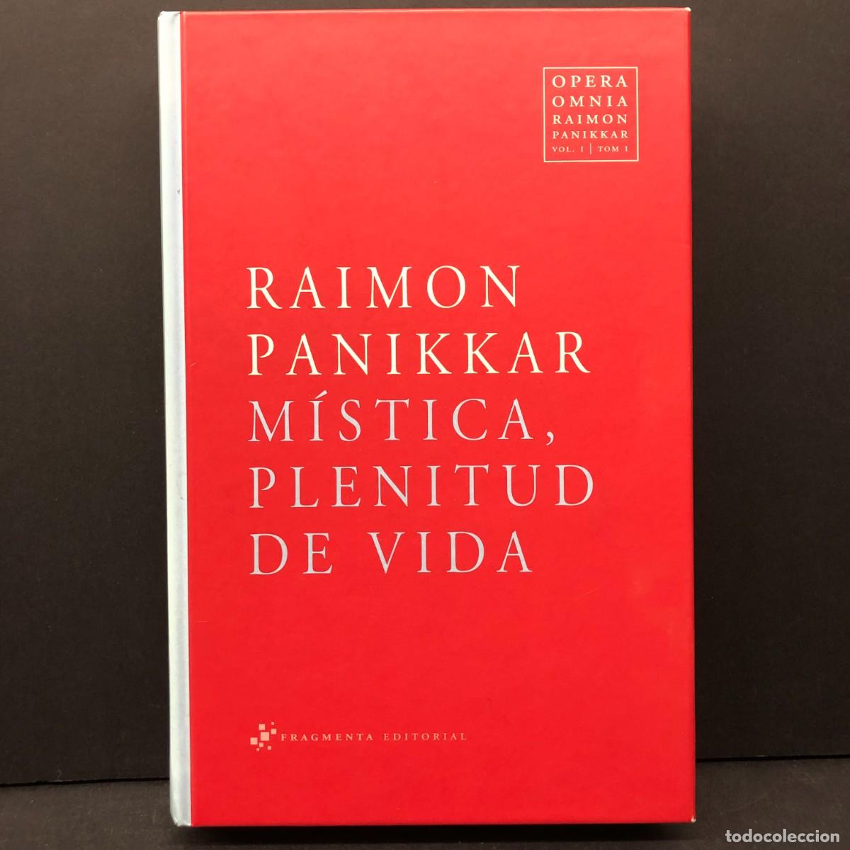Livres d'occasion: RAIMON PANIKKAR - M&Iacute;STICA, PLENITUD DE VIDA - FRAGMENTA EDITORIAL / 4705