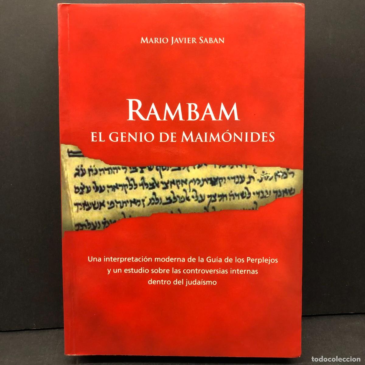 Libros de segunda mano: RAMBAM - EL GENIO DE MAIM&Oacute;NIDES - MARIO JAVIER SABAN - GU&Iacute;A DE LOS PERPLEJOS - JUDA&Iacute;SMO / 4729