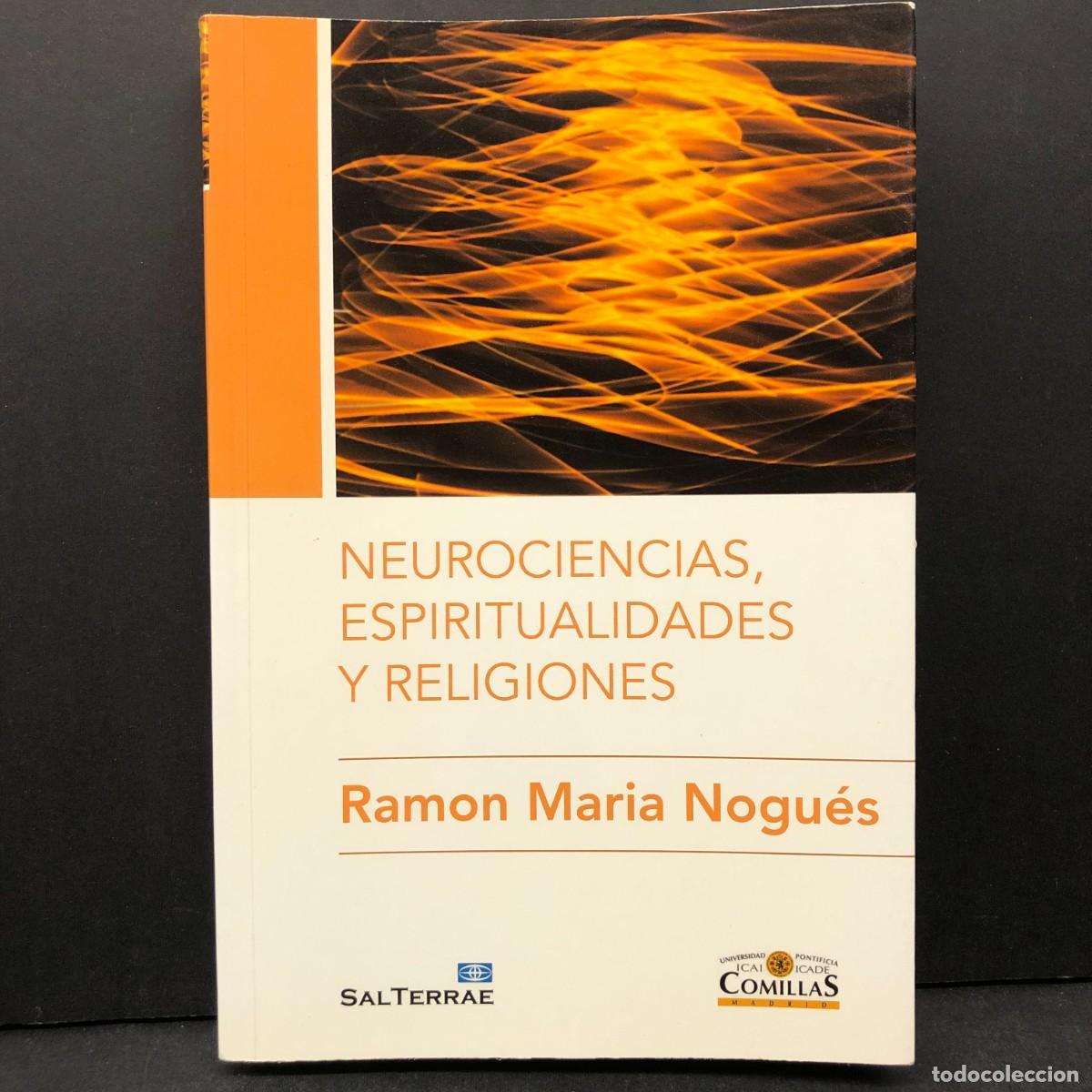 Libros de segunda mano: NEUROCIENCIAS, ESPIRITUALIDADES Y RELIGIONES - RAMON MARIA NOGU&Eacute;S - SAL TERRAE - 2016 / 4732