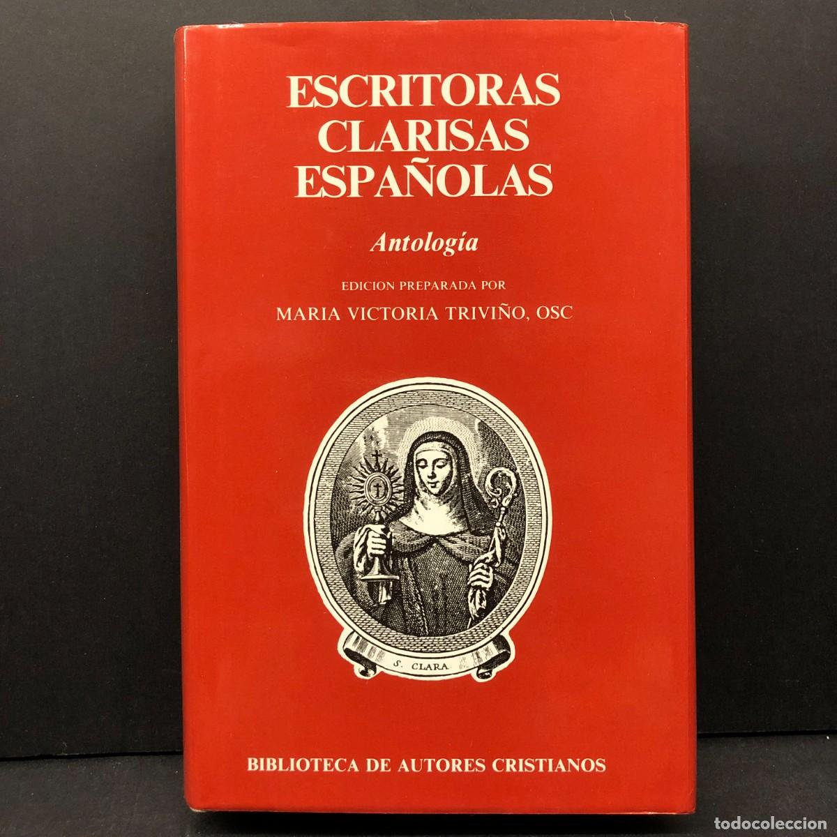 Libros de segunda mano: ESCRITORAS CLARISAS ESPA&Ntilde;OLAS - ANTOLOG&Iacute;A - MARIA VICTORIA TRIVI&Ntilde;O - B.A.C. - 1992 / 4737